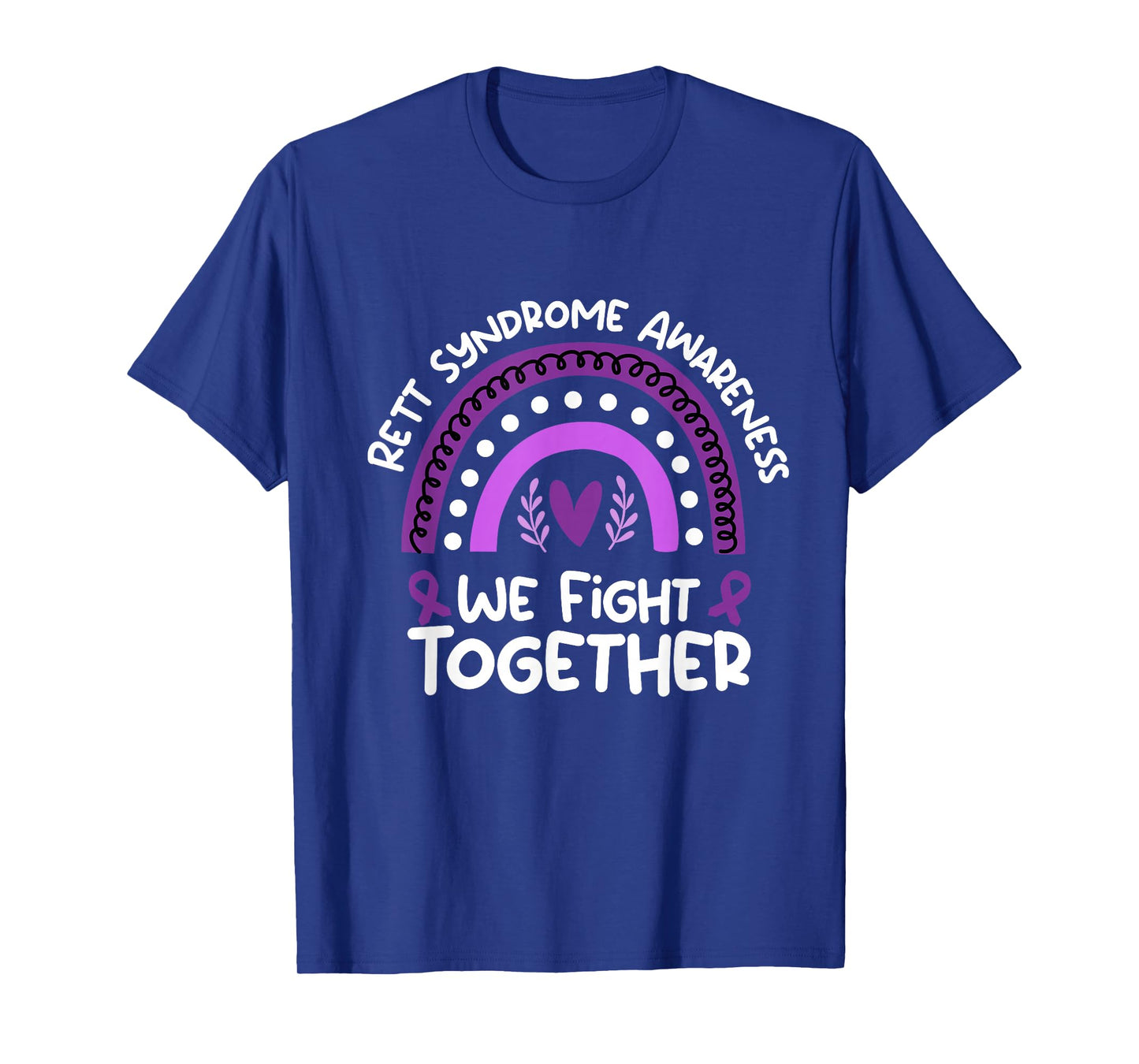 We Fight Together | Rett Syndrome Awareness | Rett Syndrome T-Shirt