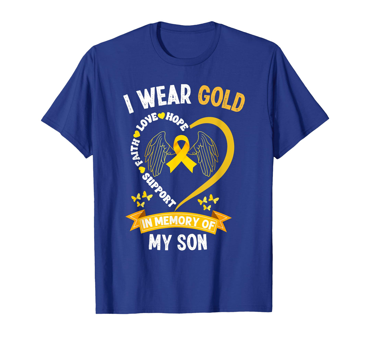 Childhood Cancer Awareness I wear Gold In Memory Of My Son T-Shirt