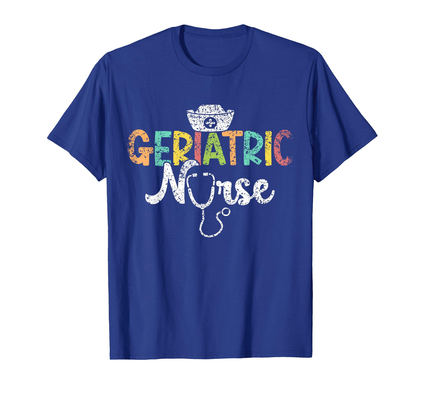 Geriatric Nurse Nurses Gertiatry Nursing Geriatric Nurse T-Shirt