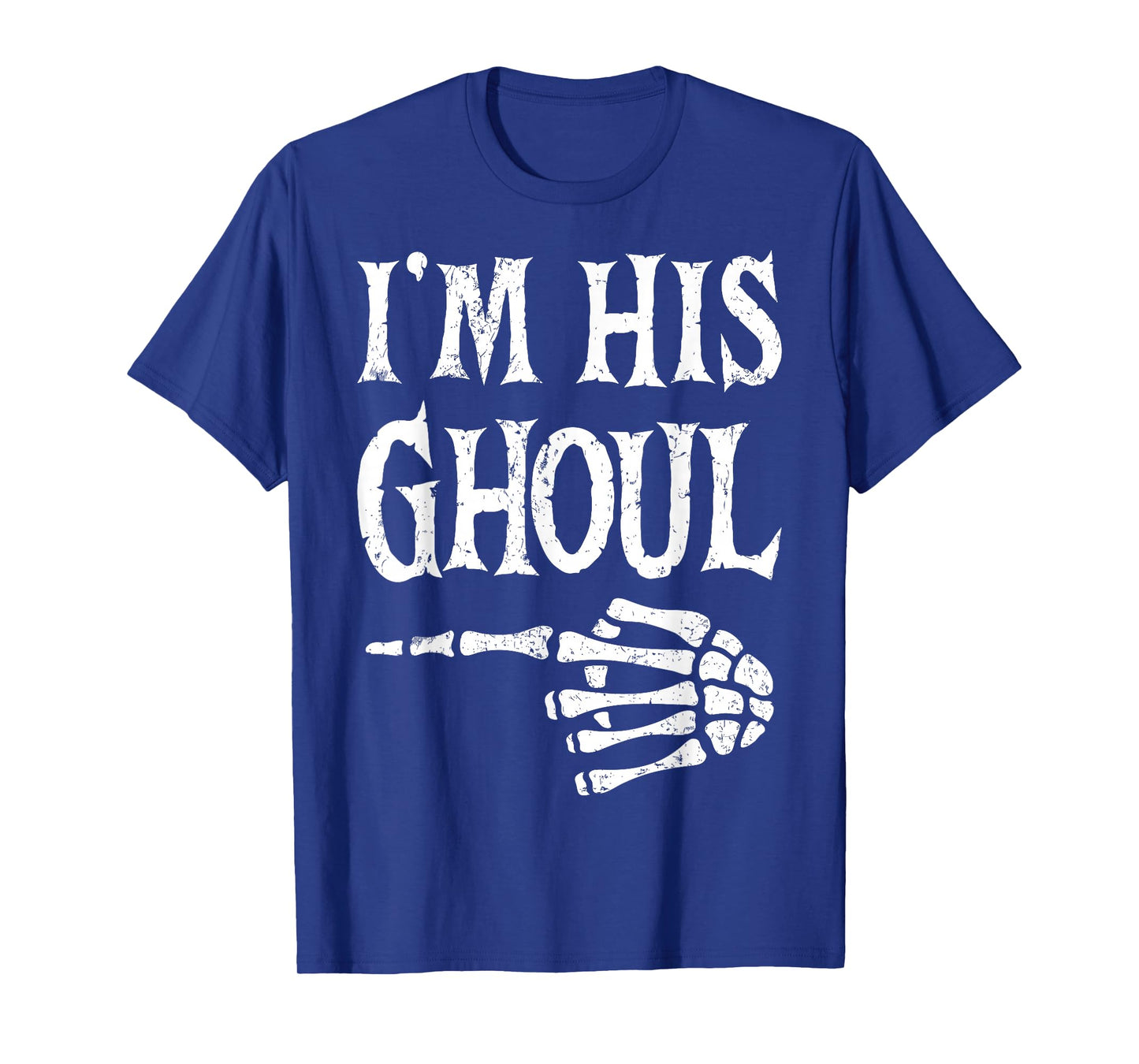 Im His Ghoul Im Her Boo Funny Halloween Couple Skeleton Hand T-Shirt