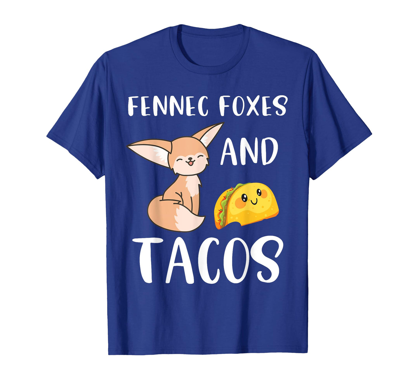 Fennec Foxes and Tacos Funny Fennec Fox and Taco Lover T-Shirt