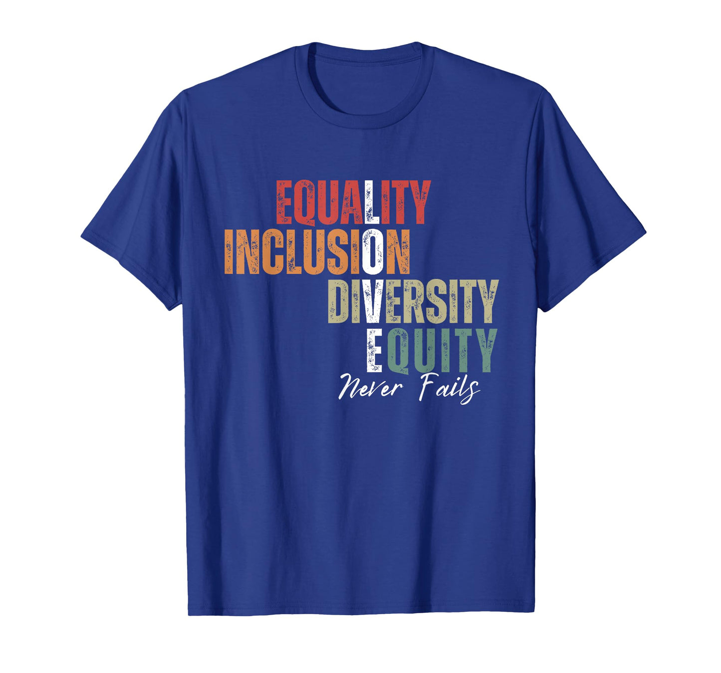 Equality Inclusion Diversity Equity Love Never Fails Teacher T-Shirt