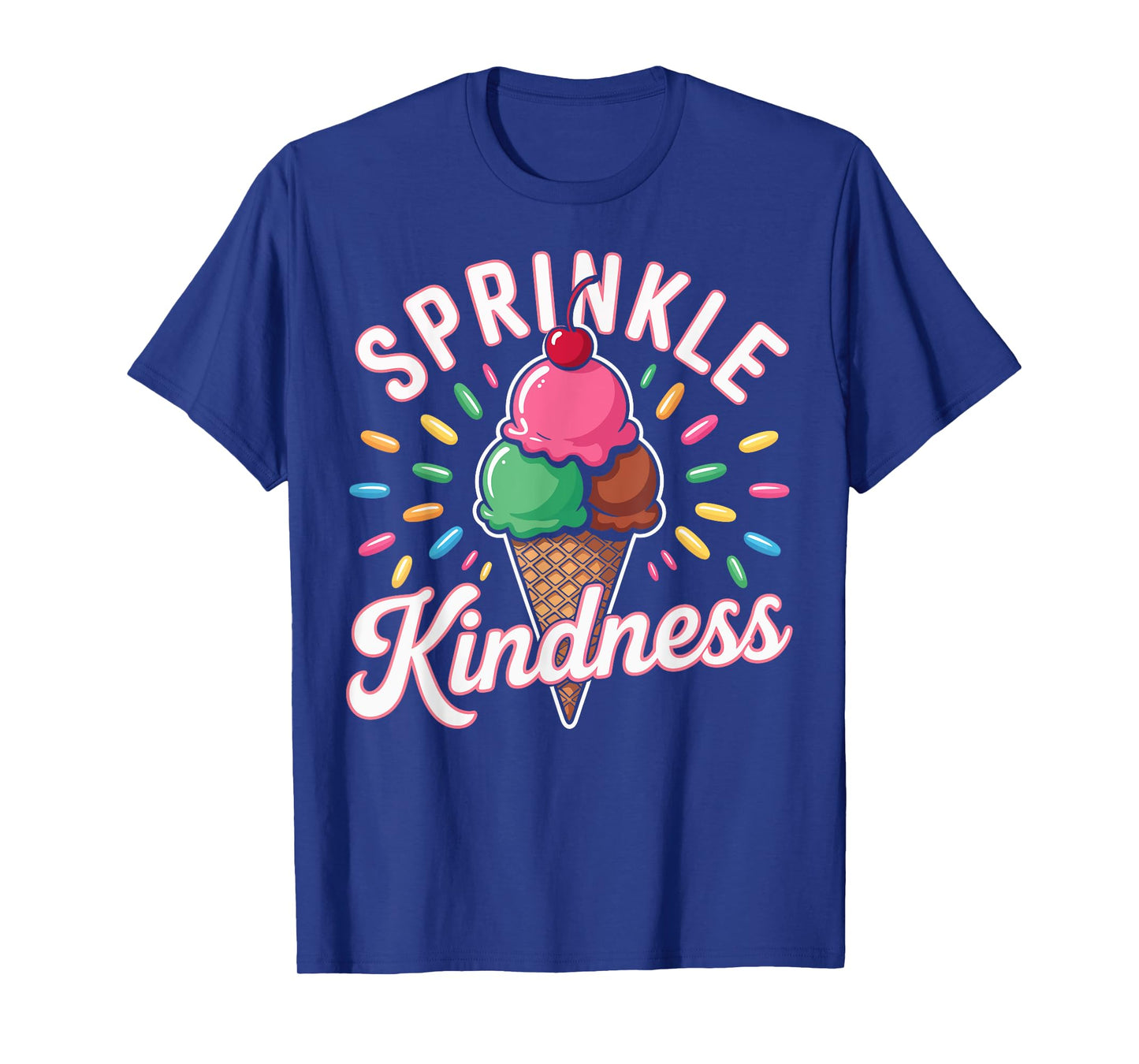 Ice Cream Sprinkle Kindness Funny Ice Cream Lover Women T-Shirt