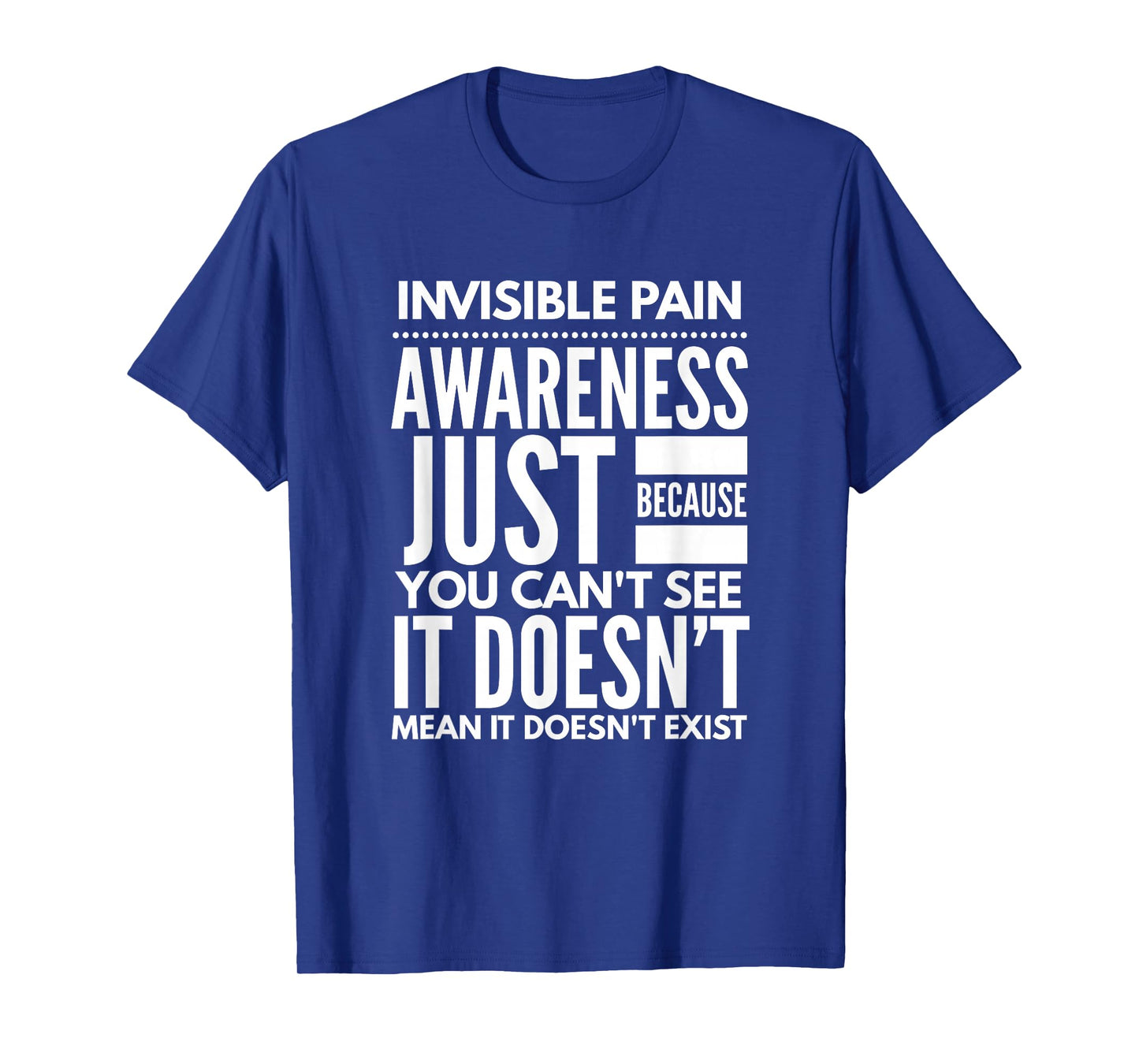 Invisible Pain Awareness - Fibromyalgia Chronic Fatigue T-Shirt