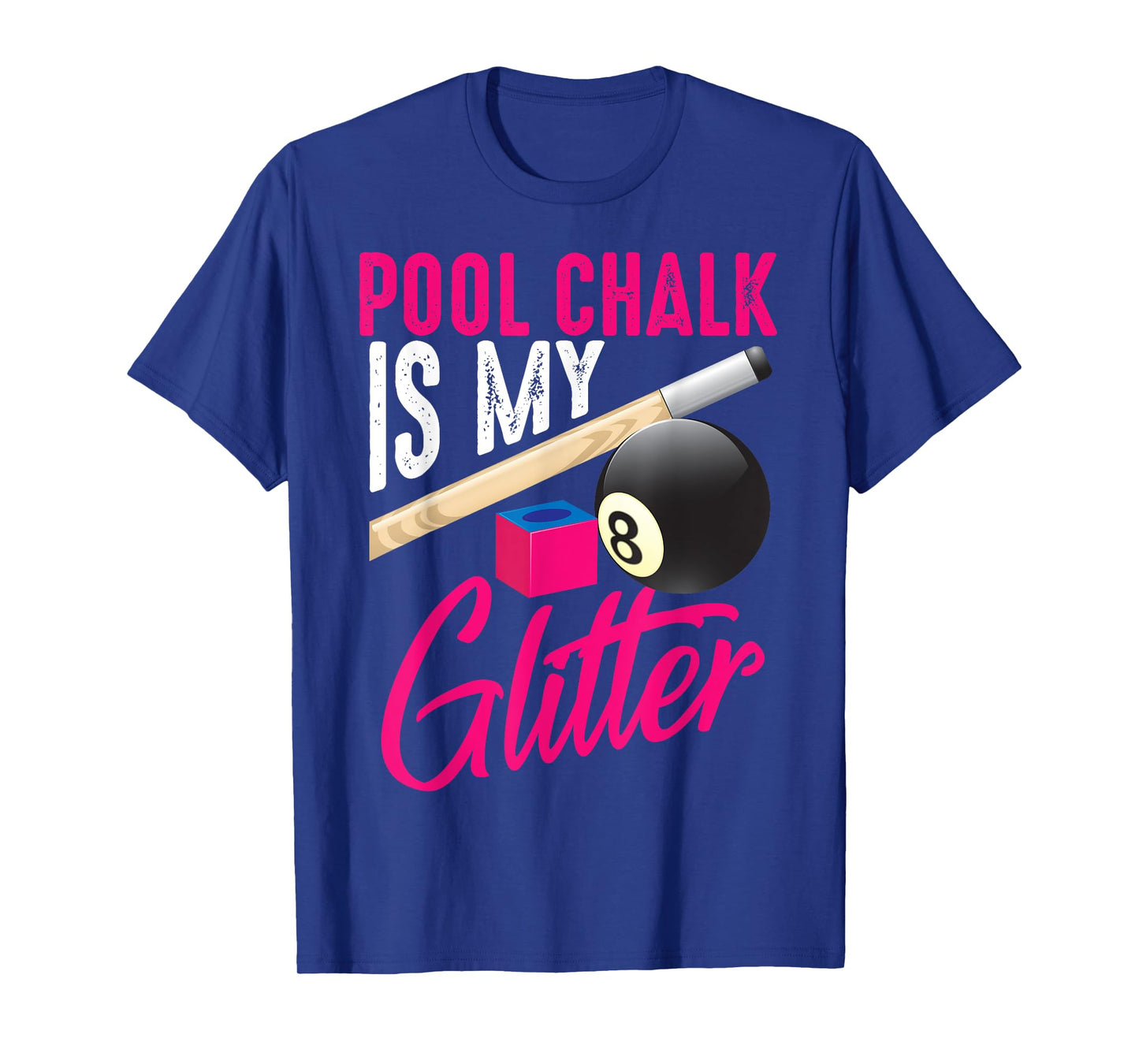 Cute Pool Chalk Is My | Funny Billiard Players Game Gift T-Shirt