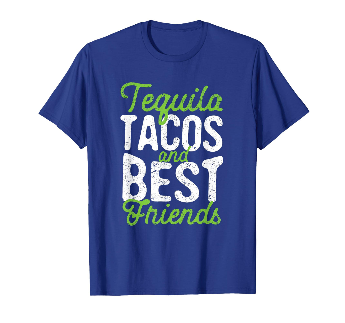 Tequila Tacos And Best Friends Taco Tuesday Cinco De Mayo T-Shirt