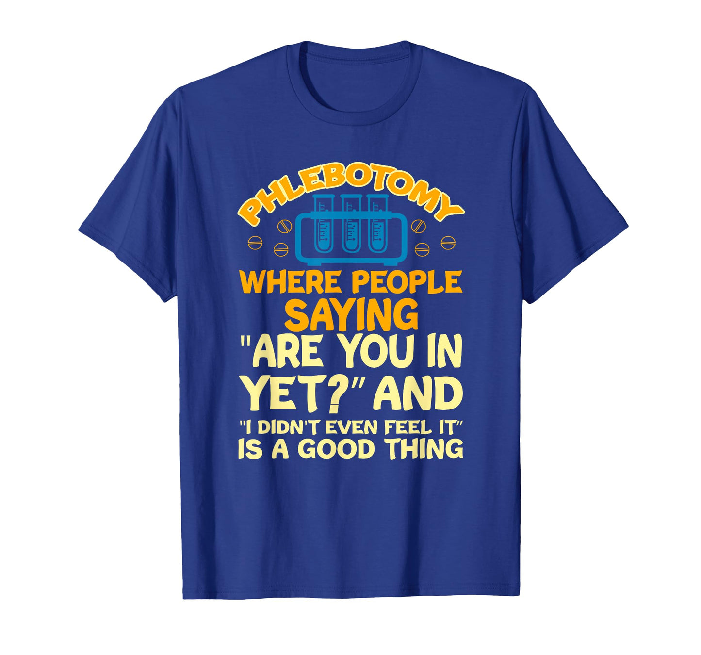 Funny Phlebotomy lab technician accessories - Phlebotomist T-Shirt