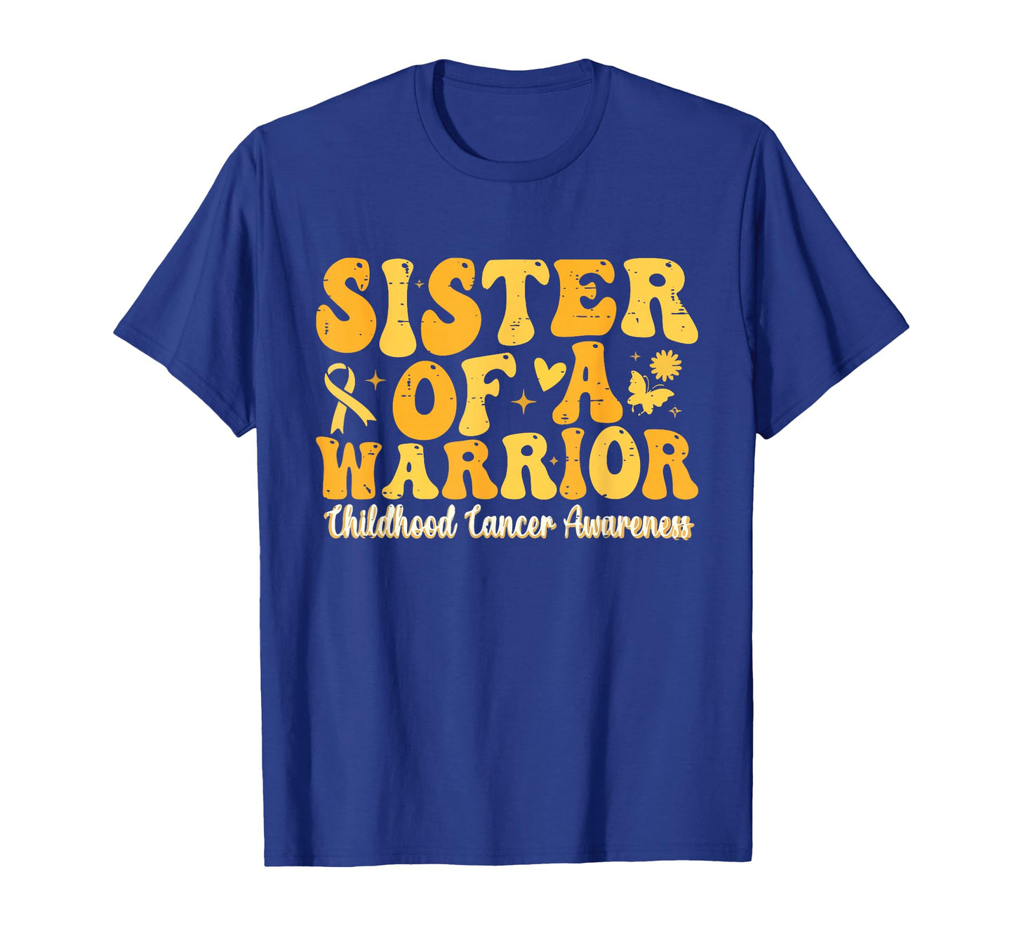 Sister of a Warrior Childhood Cancer Awareness Gold Ribbon T-Shirt
