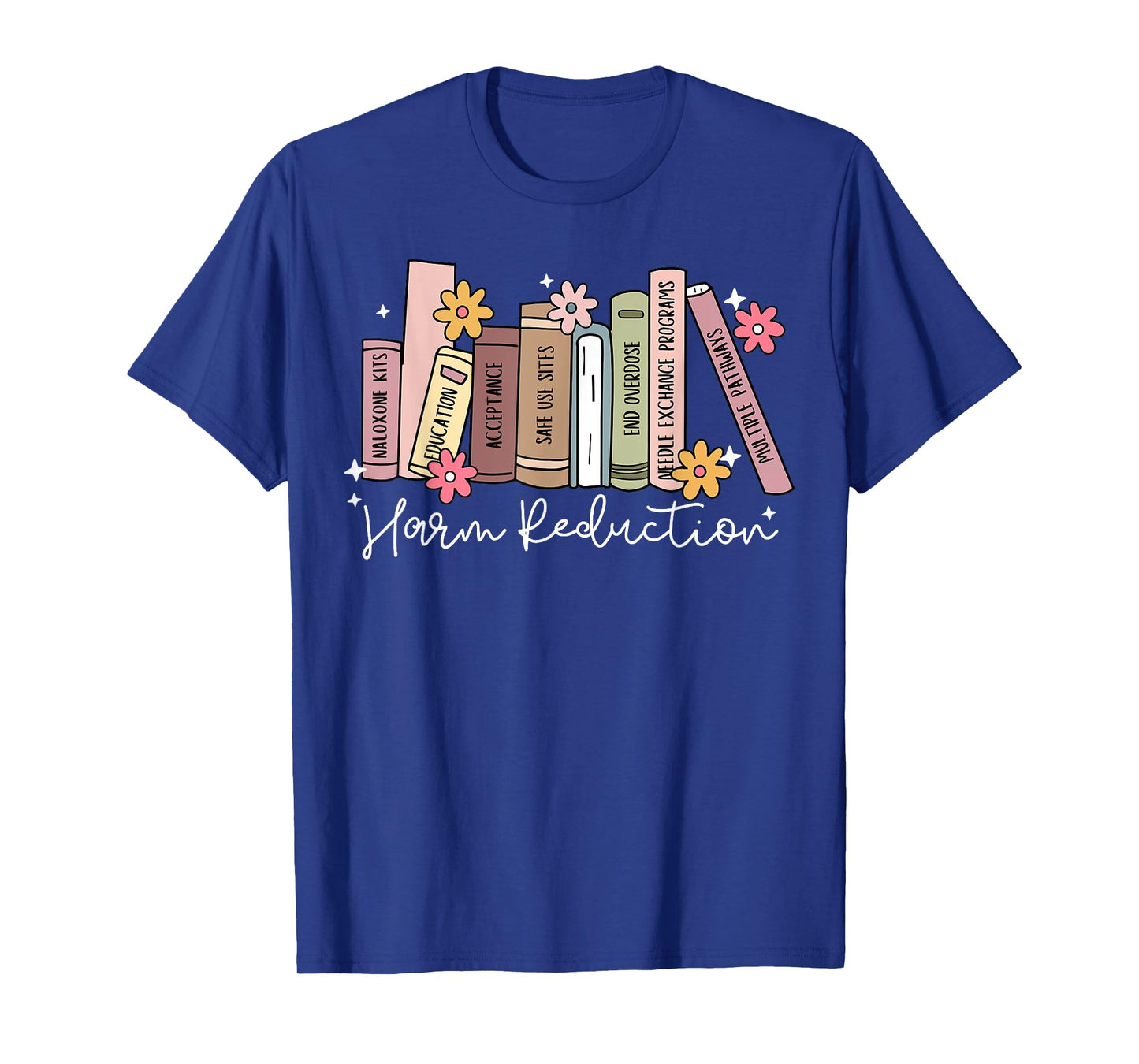 Harm Reduction Floral Book Overdose Awareness Nurse T-Shirt