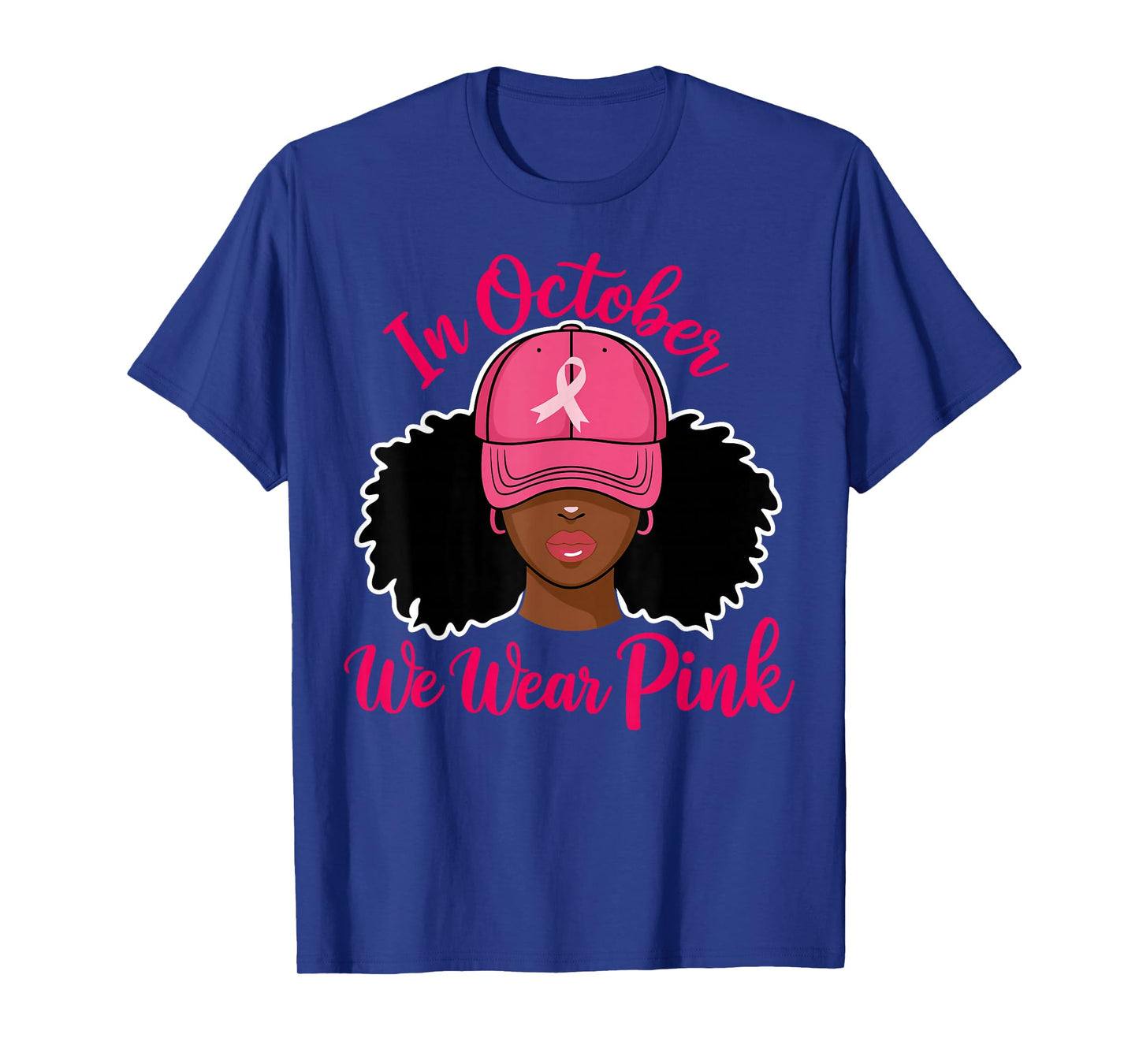 in October We Wear Pink Black Woman Breast Cancer Awareness T-Shirt