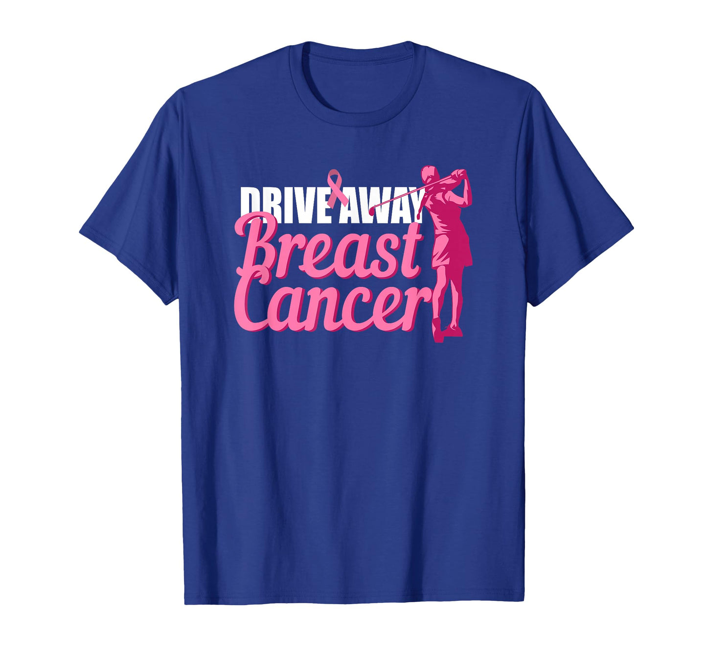 Drive Away Breast Cancer Awareness Golf Pink Ribbon Survivor T-Shirt