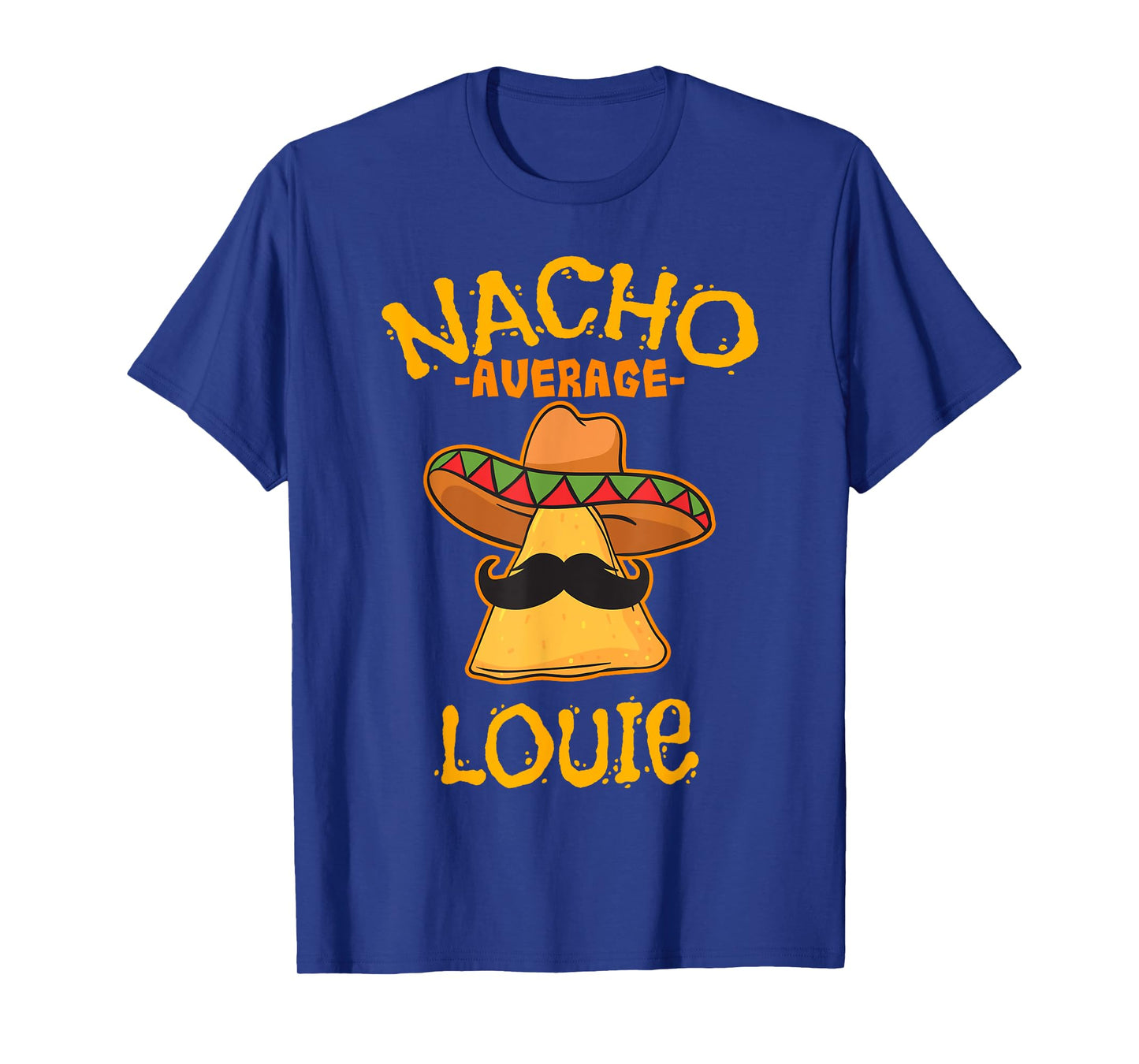 Nacho Average Louie Personalized Name Funny Taco T-Shirt