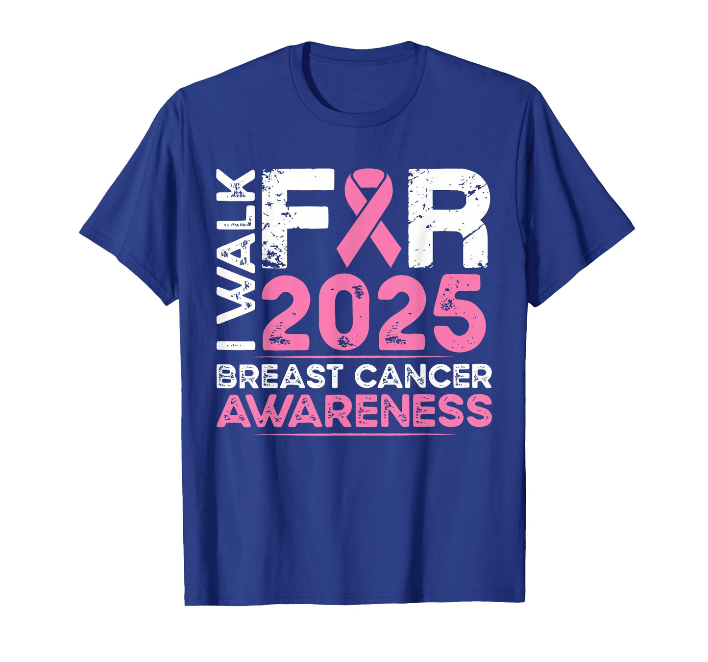 I Walk for Breast Cancer Awareness 2025 Pink Ribbon October T-Shirt