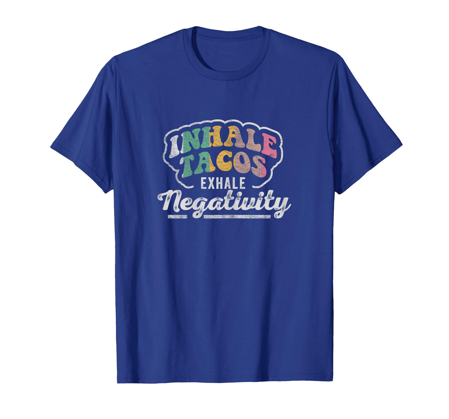 Vintage Inhale Tacos Exhale Negativity Taco Tuesday Fiesta T-Shirt