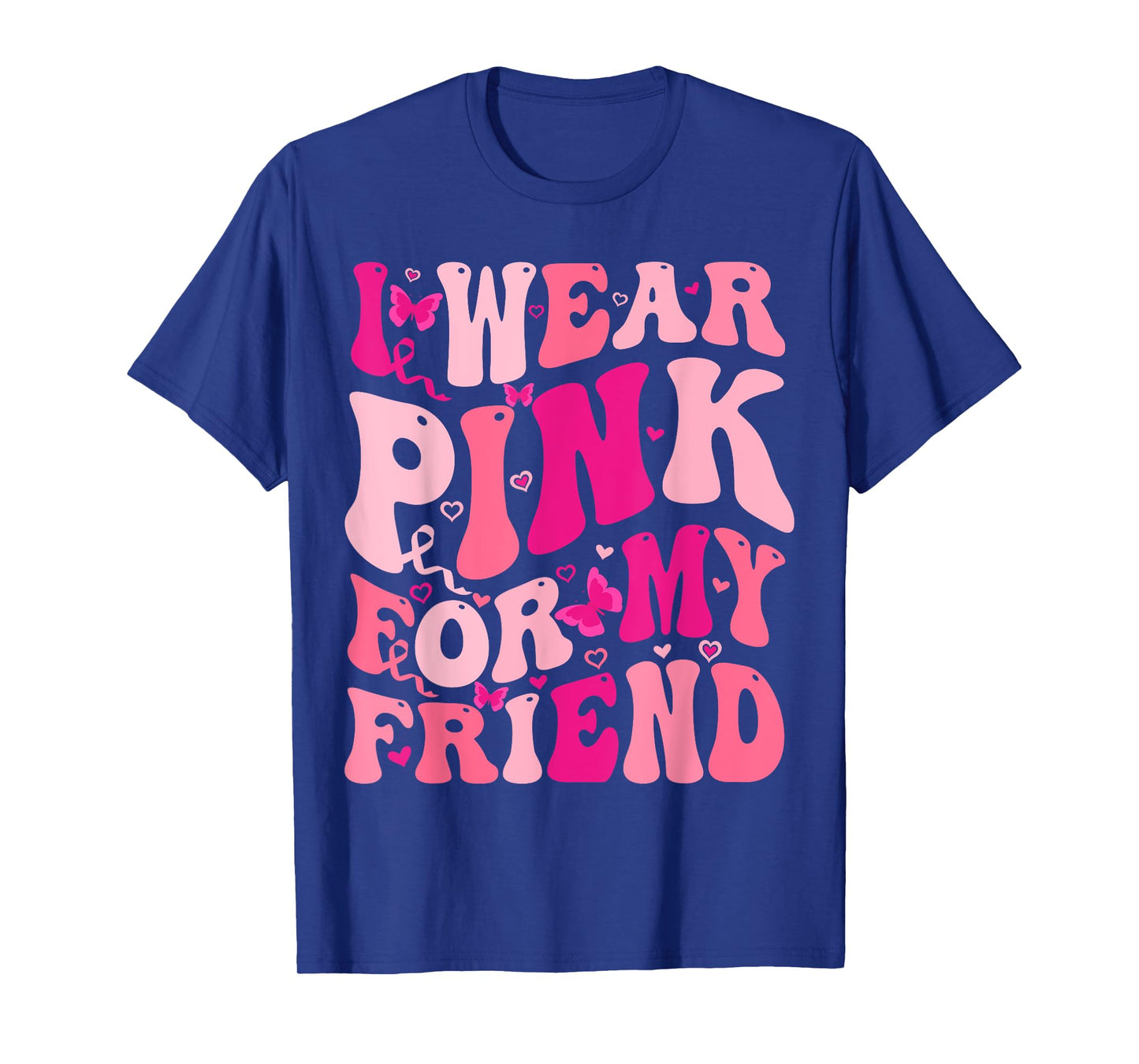 I Wear Pink For My Friend Groovy Breast Cancer Awareness T-Shirt