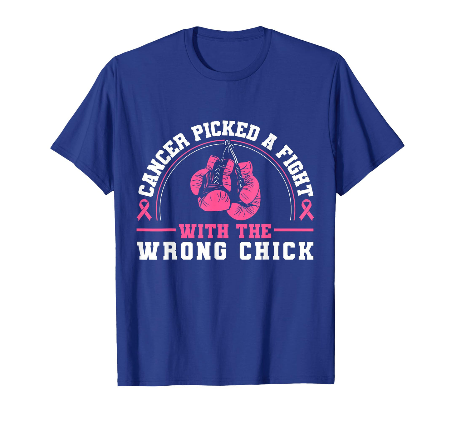 Cancer Picked A Fight With The Wrong Chick Breast Cancer T-Shirt