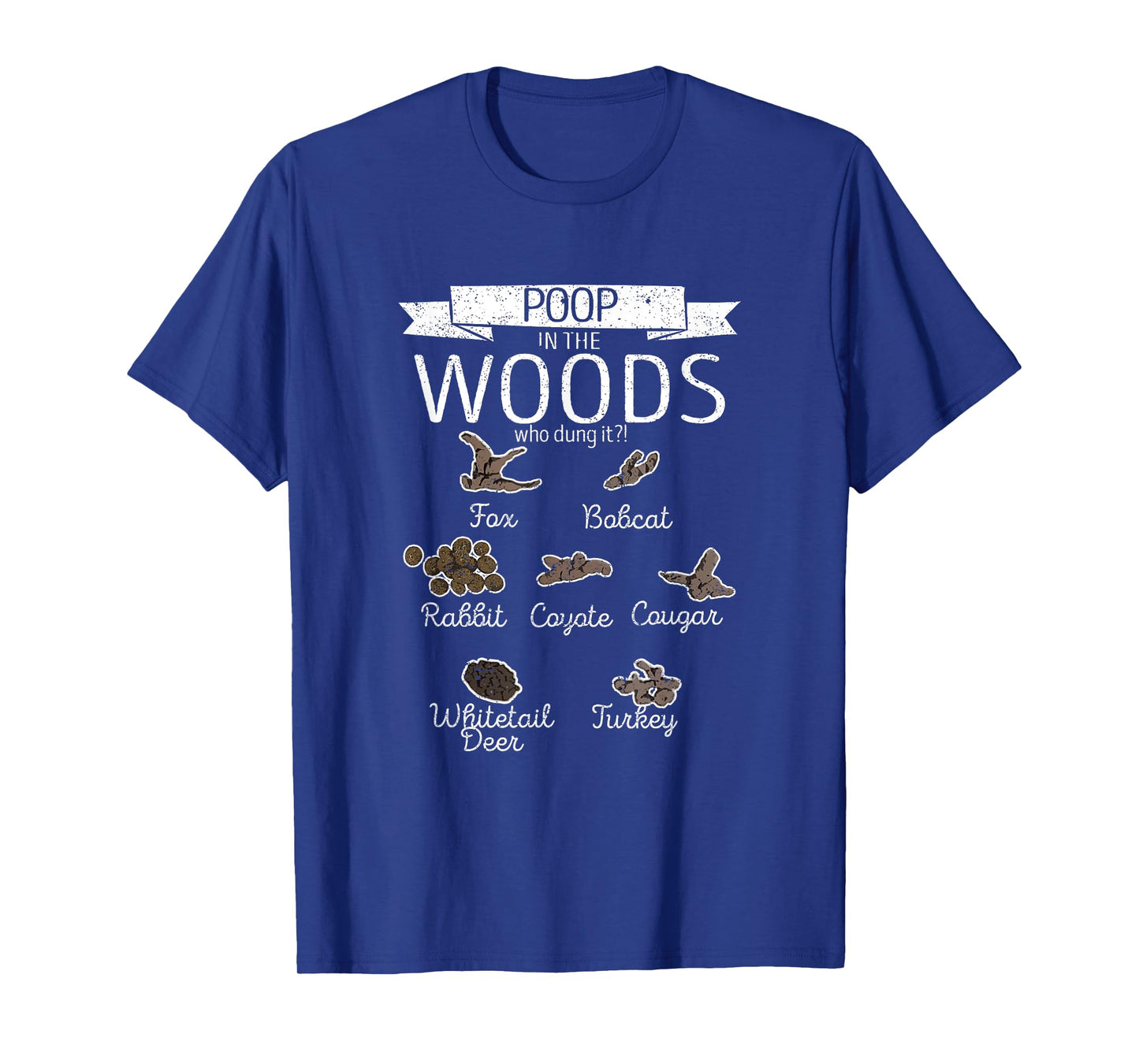 Poop In The Woods Who Dung It Funny Hunting Outdoor Hunter T-Shirt