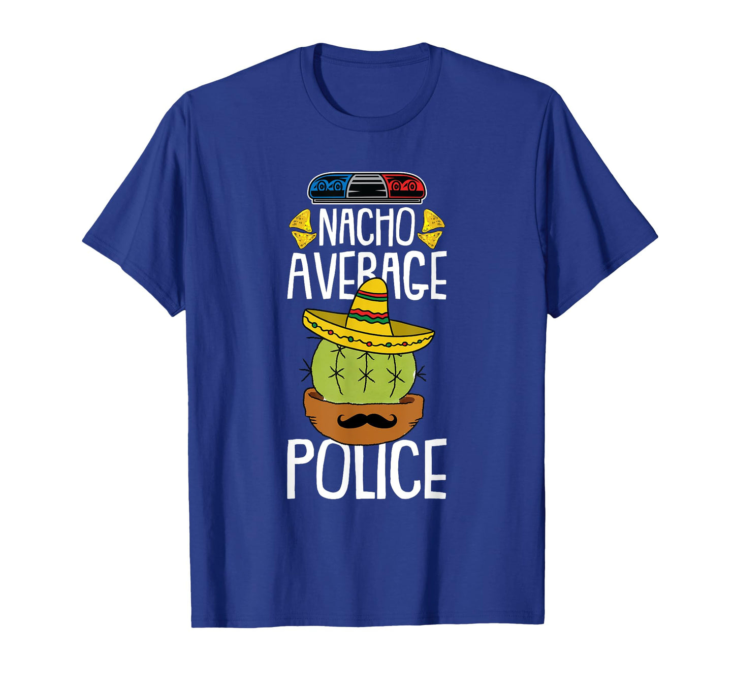 Nacho Average Police Cinco De Mayo Funny Cop Mexican Fiesta T-Shirt