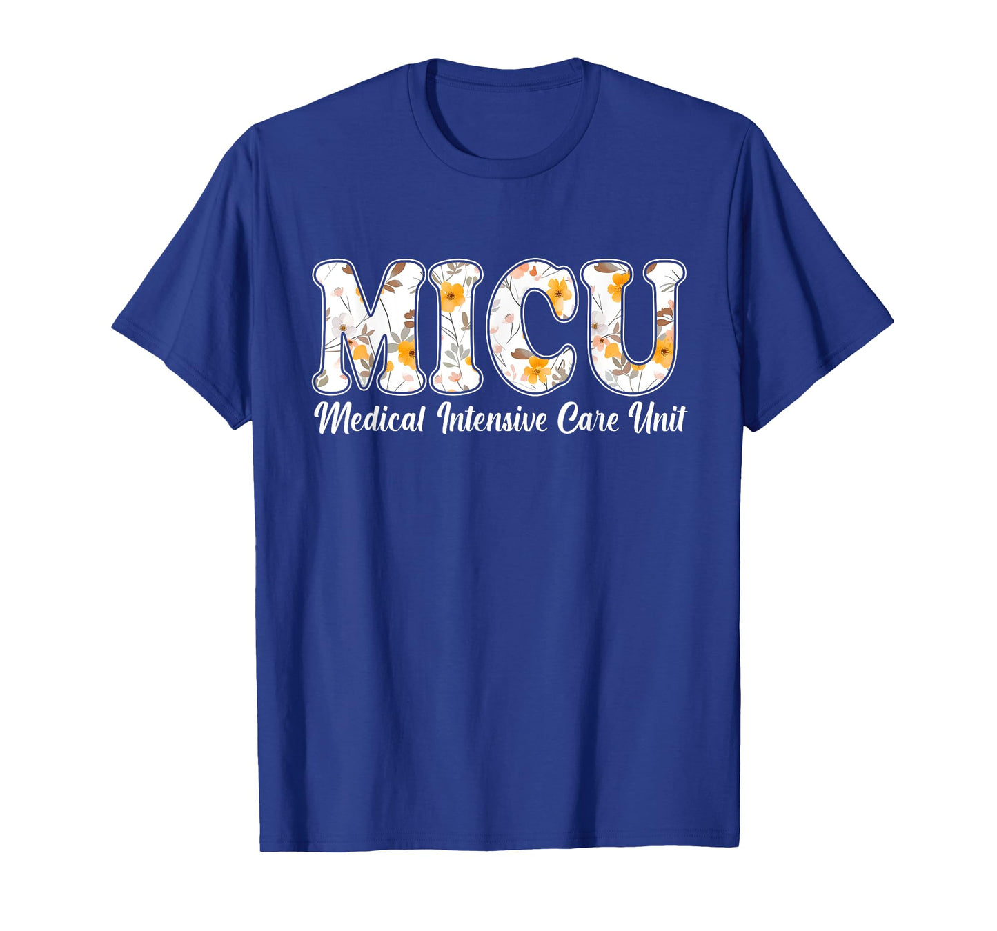 Floral MICU Nurse Medical Intensive Care Unit MICU T-Shirt