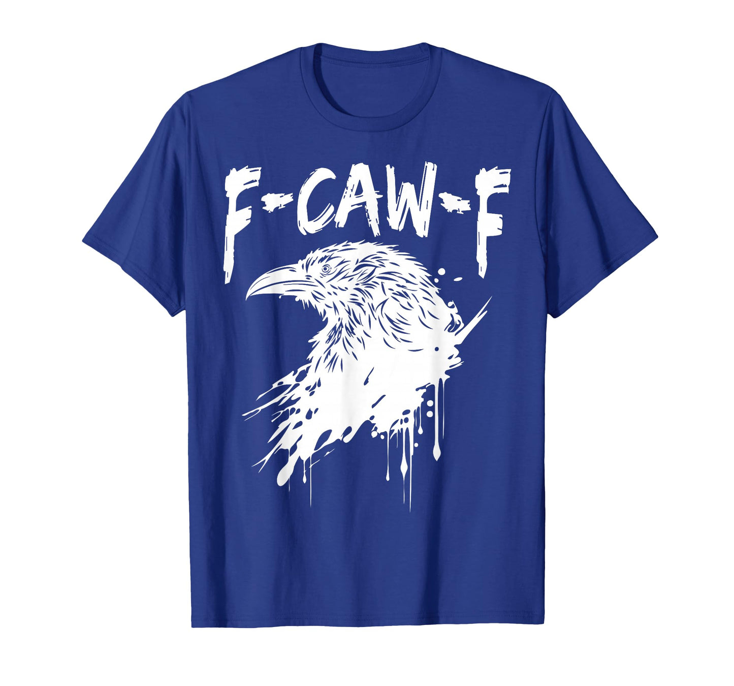F-Caw-F Raven T-Shirt