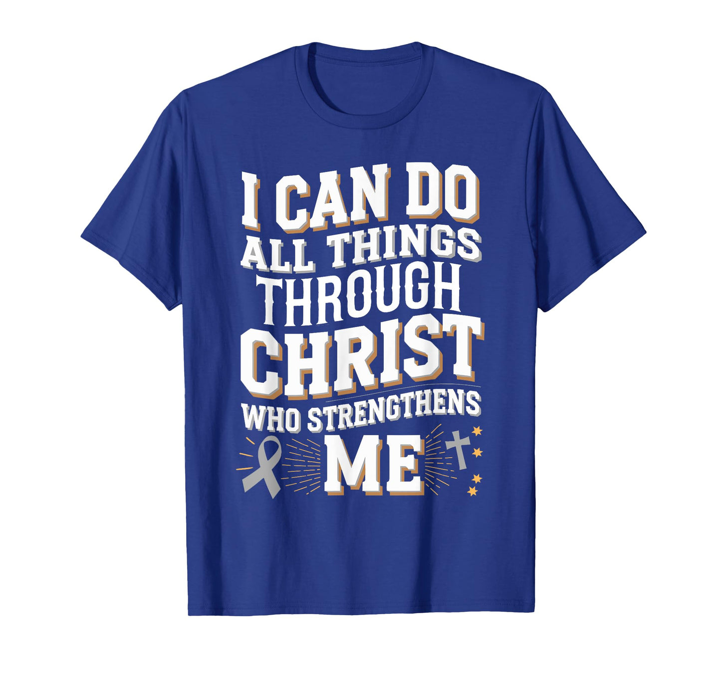 Can Do All Things Through Christ Brain Cancer Awareness T-Shirt