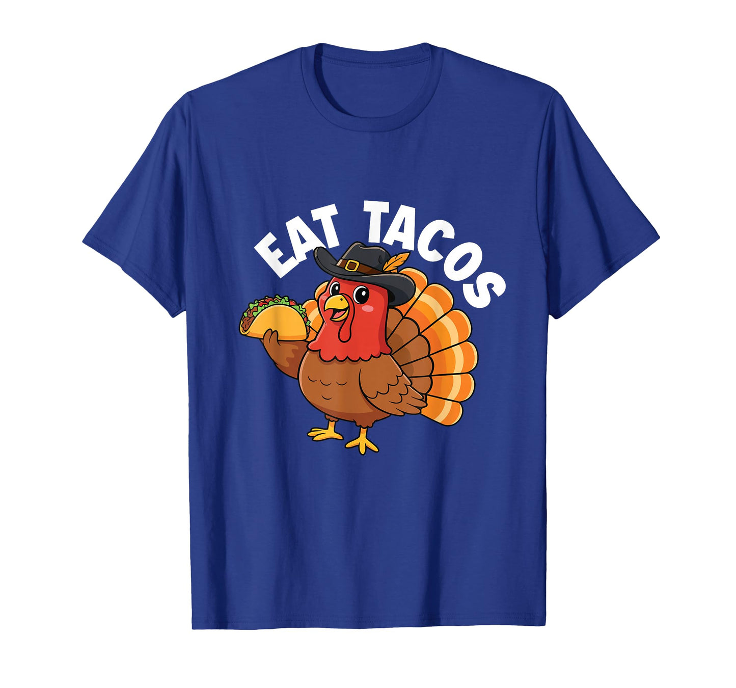 Eat Tacos - Thanksgiving Day Fall Holiday Turkey Day T-Shirt