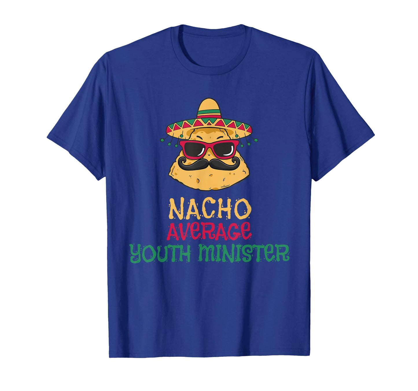 Nacho Average Youth Minister Cinco de Mayo T-Shirt