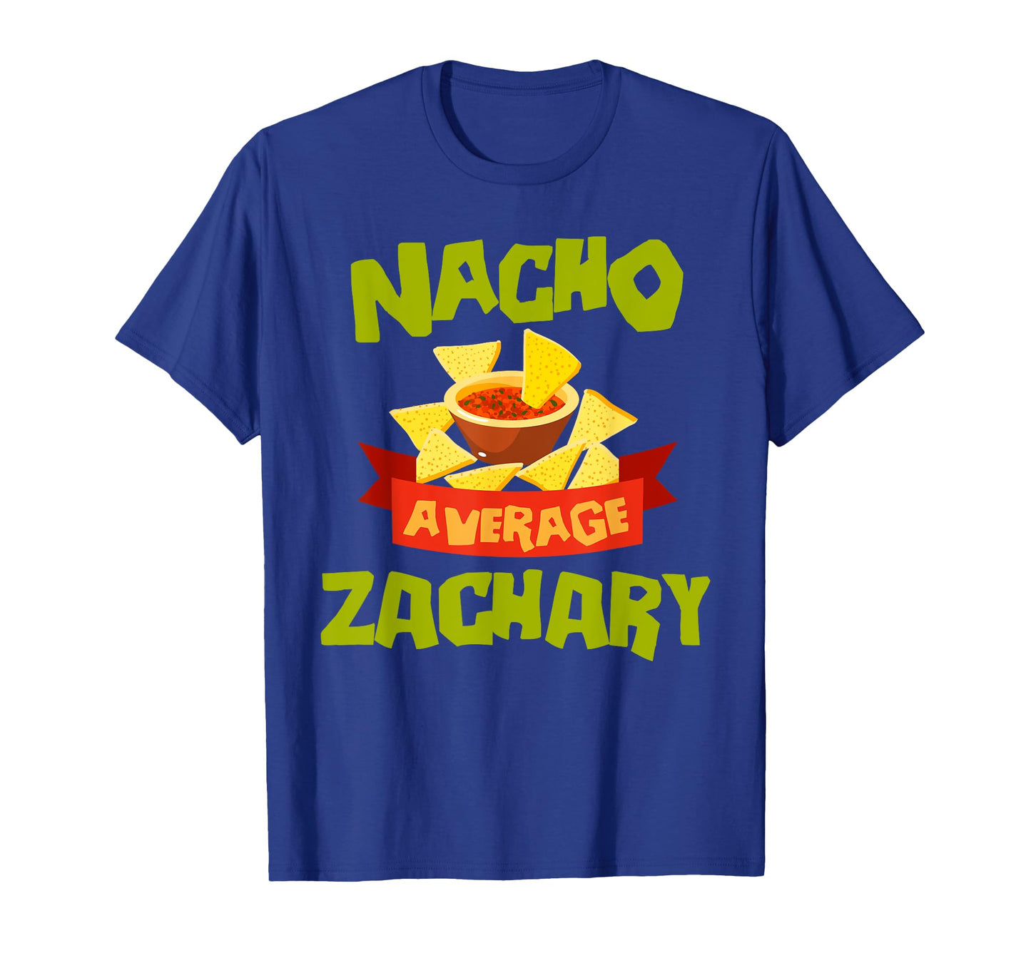 NACHO AVERAGE ZACHARY Funny Birthday Personalized Name Gift T-Shirt