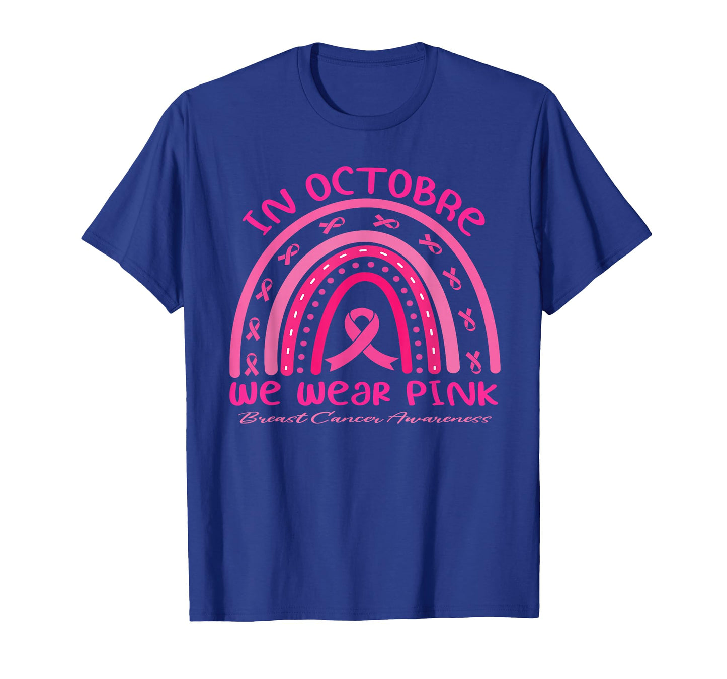 in October We Wear Pink Rainbow Breast Cancer Awareness T-Shirt