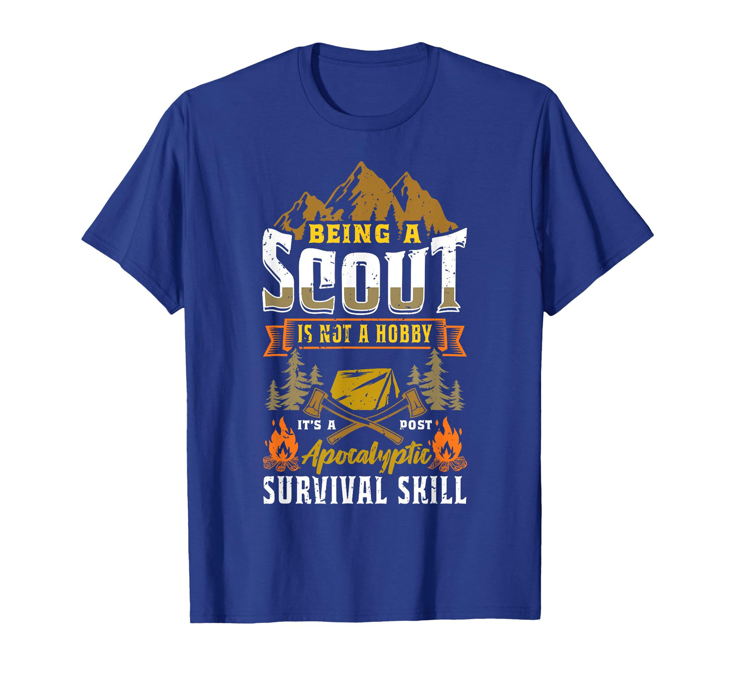 Being A Scout Not A Hobby A Post Apocalyptic Survival Skill T-Shirt