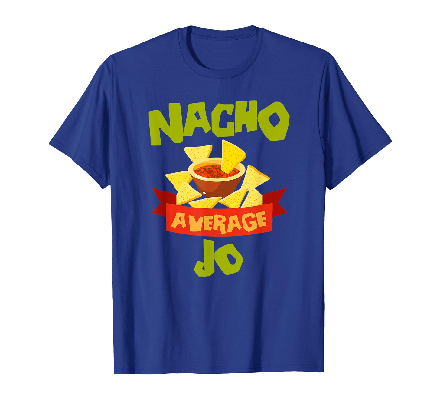 NACHO AVERAGE JO Funny Birthday Personalized Name Gift T-Shirt