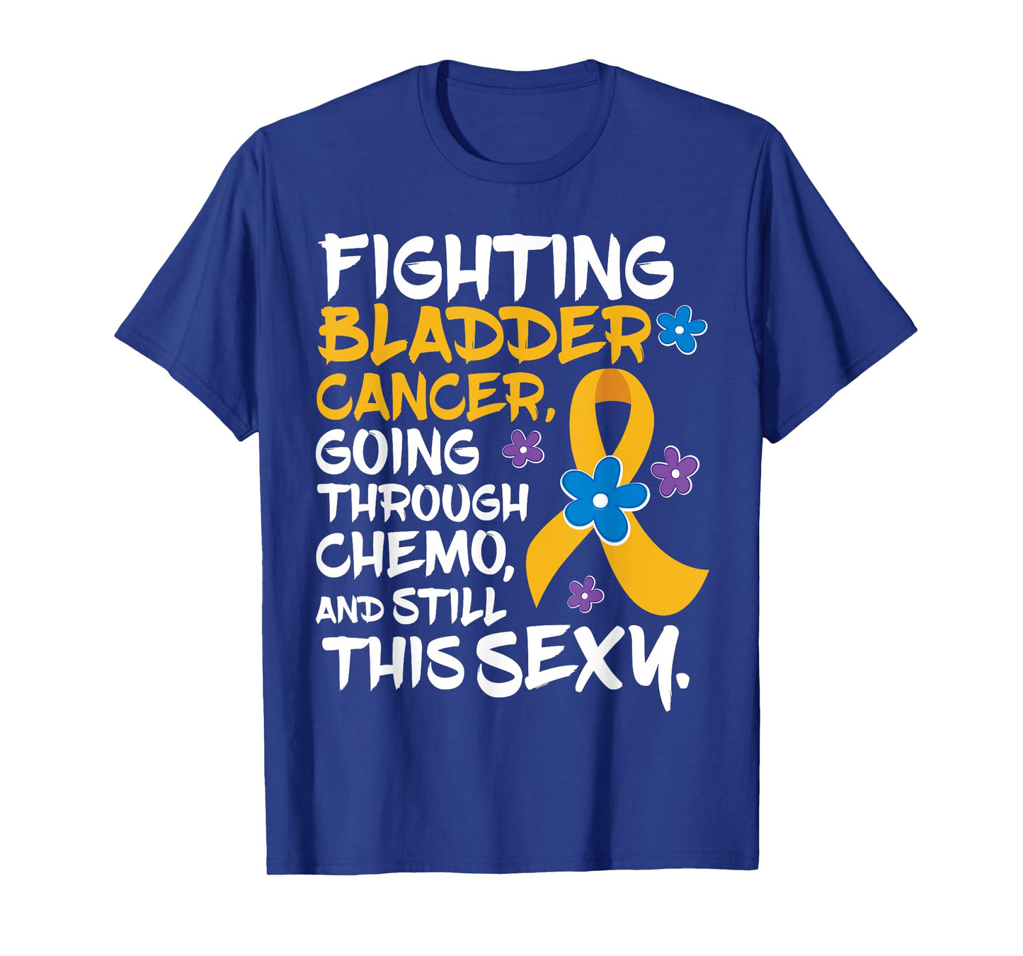 Bladder Cancer T-Shirt | Funny Chemo Patient Gift Idea