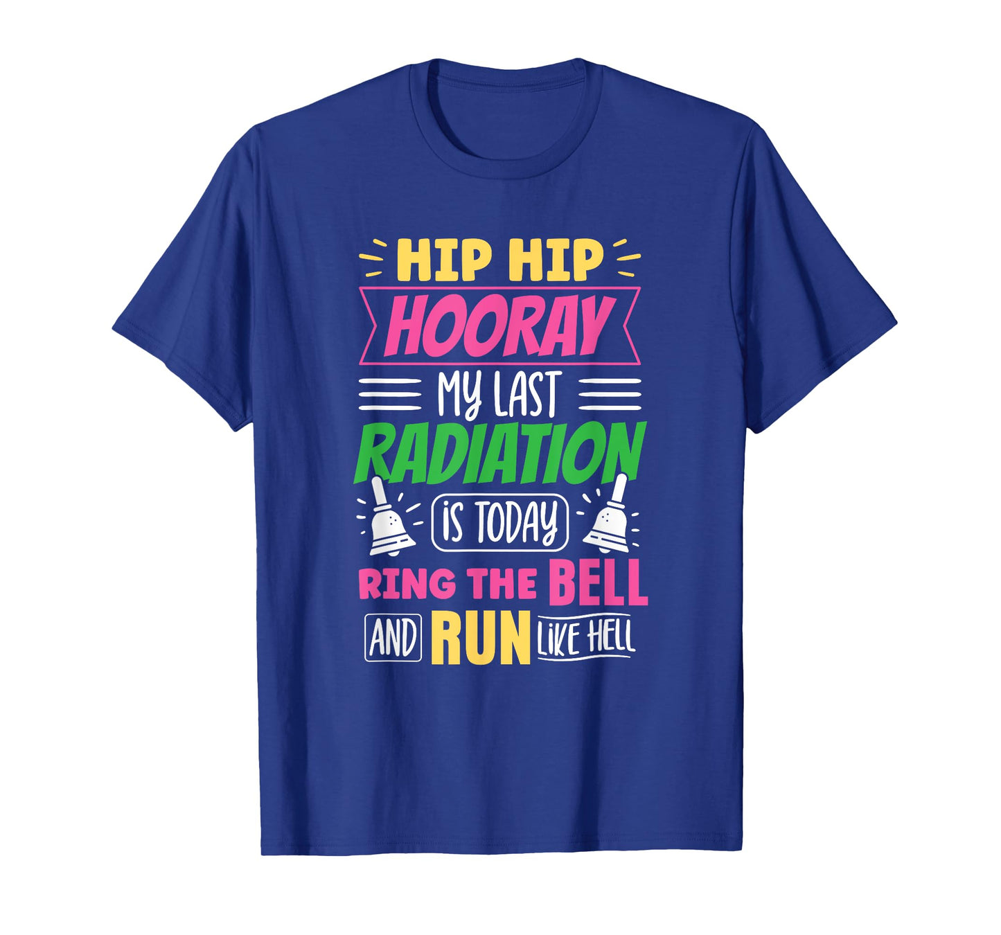My Last Radiation Is Today Radiation Therapy Chemo X-Ray T-Shirt