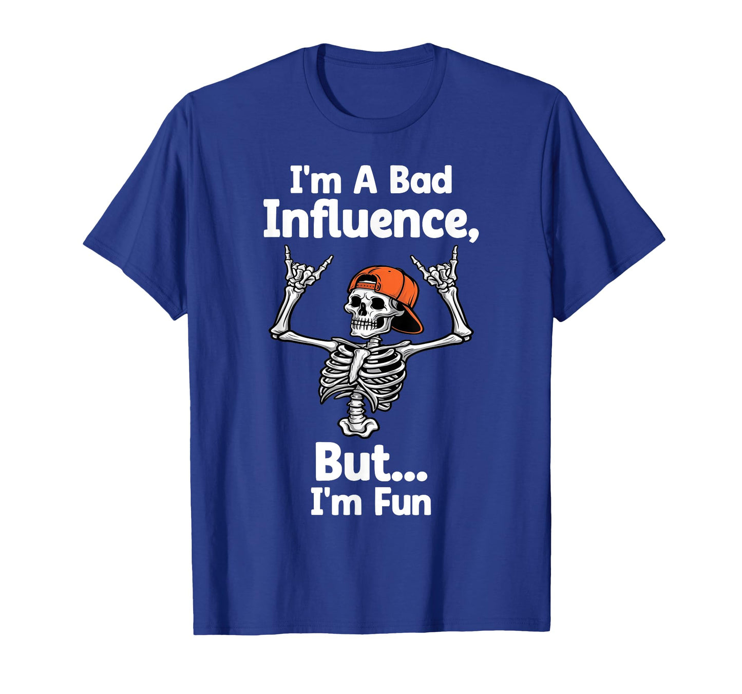 I'm A Bad Influence But I'm Fun Funny Skeleton Halloween T-Shirt