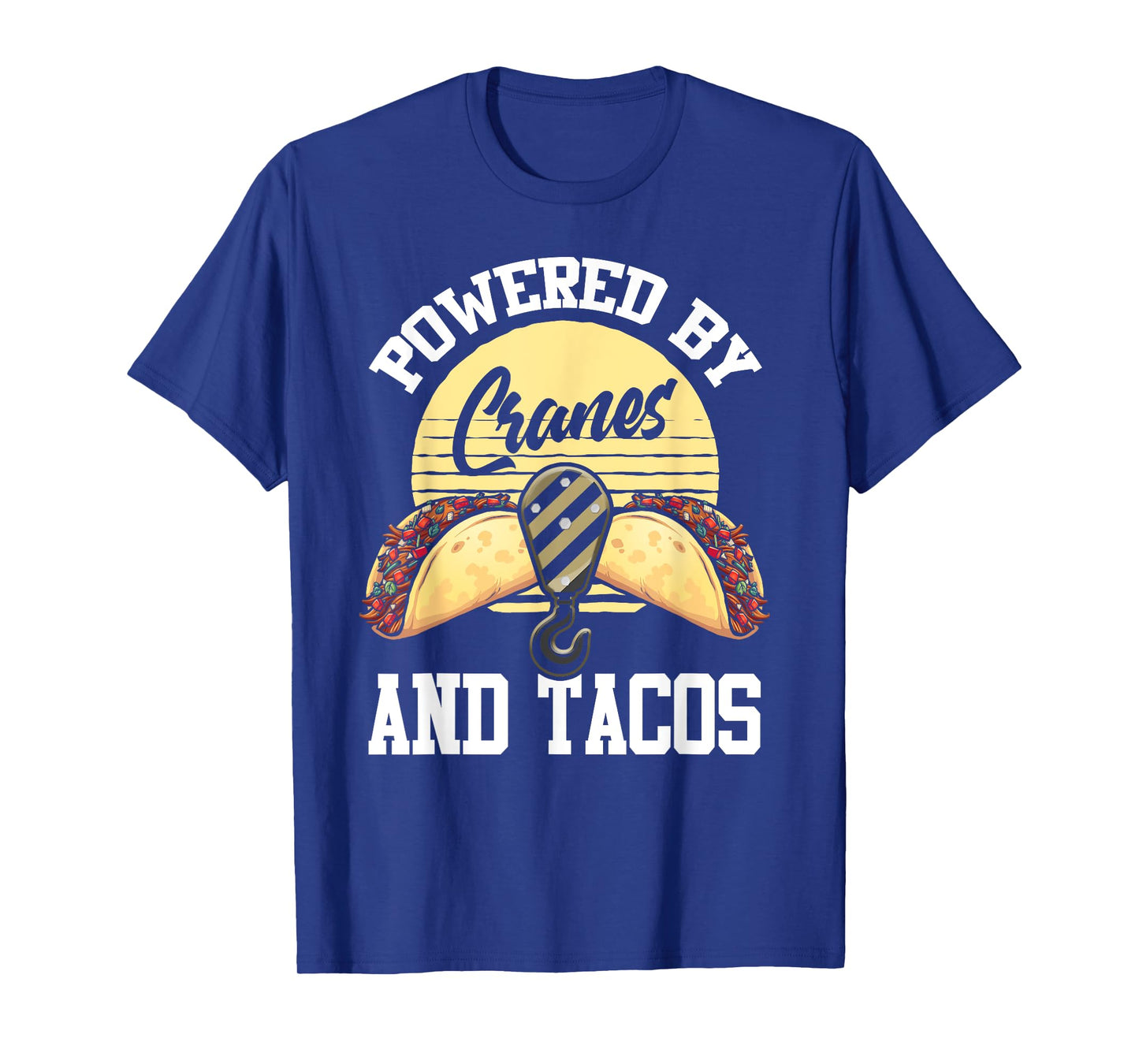 Crane Operator Shirt Funny Taco Lover Operating Cranes T-Shirt