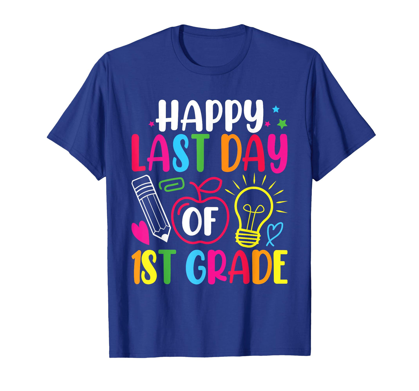 Happy Last Day of 1st Grade Teacher Graduation Hello Summer T-Shirt