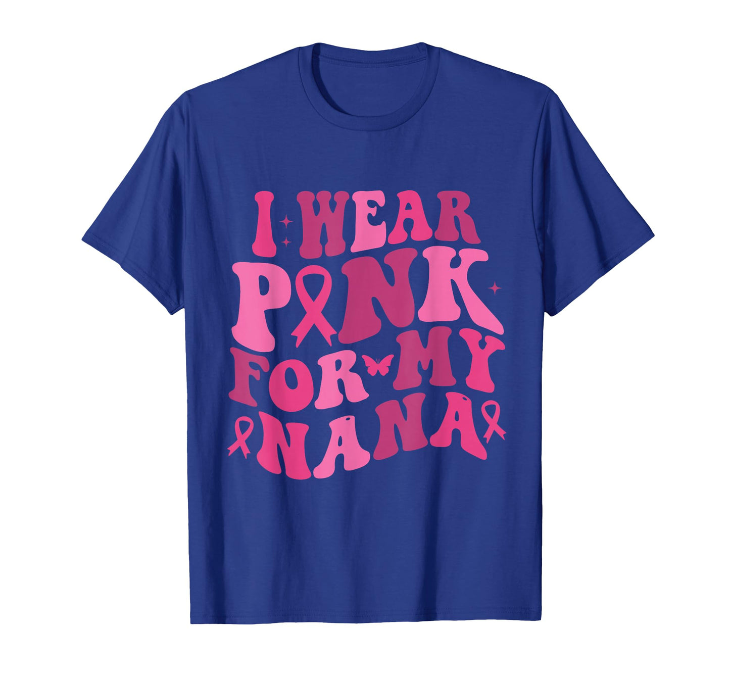I Wear Pink For My Nana Breast Cancer Awareness T-Shirt