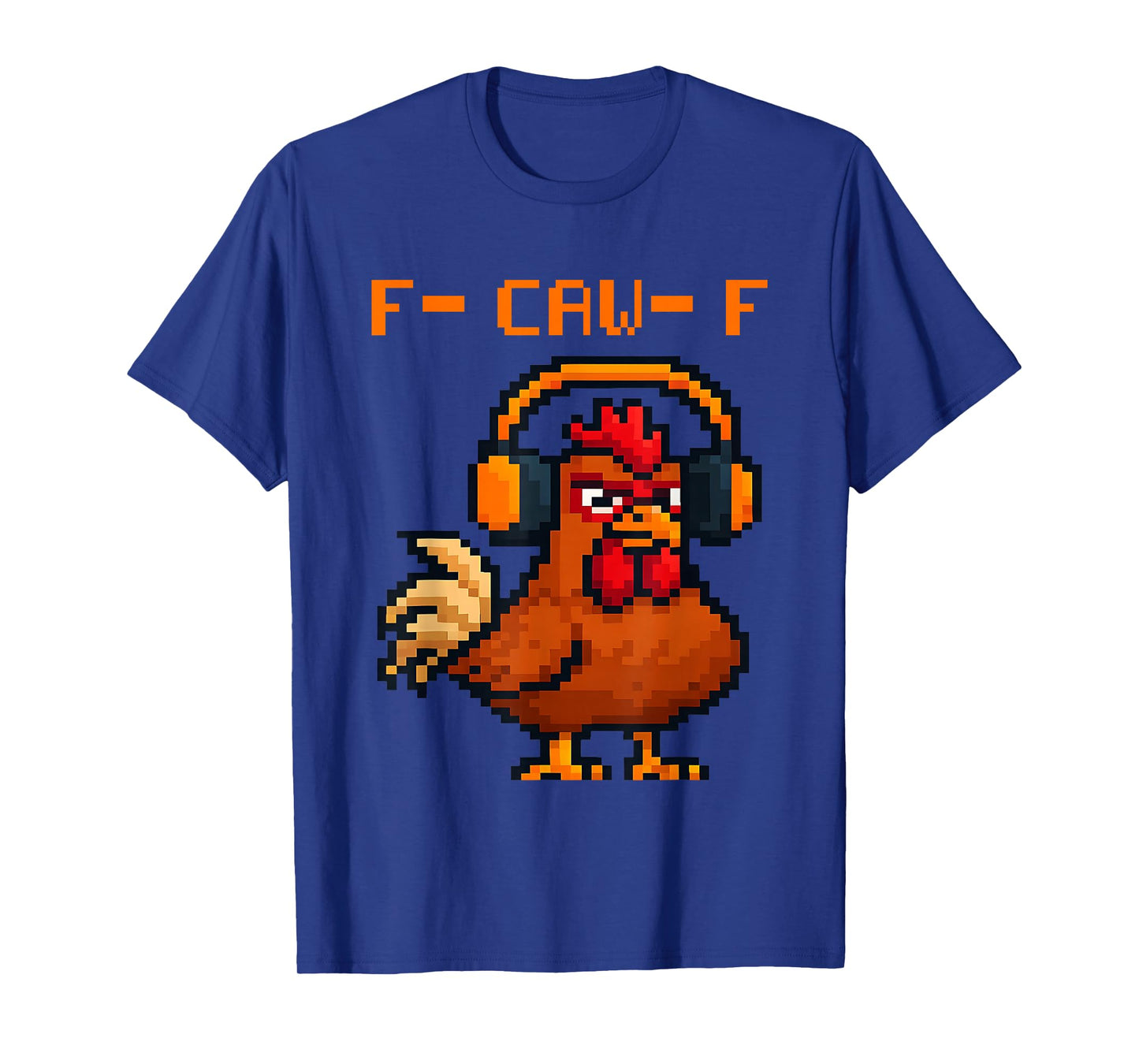 F-Caw-F Funny Game Pixel Chicken Humor Rooster Meme T-Shirt