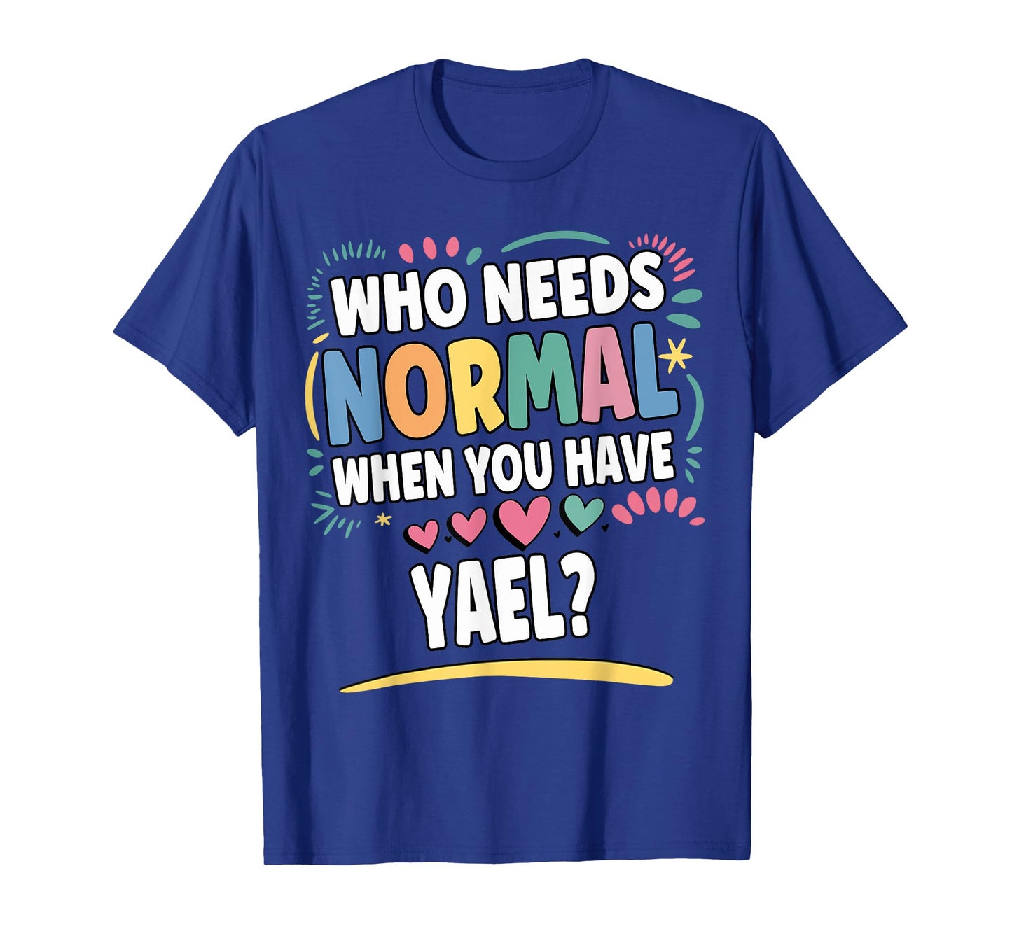 YAEL Personalized Name Funny Cute Custom YAEL Name T-Shirt