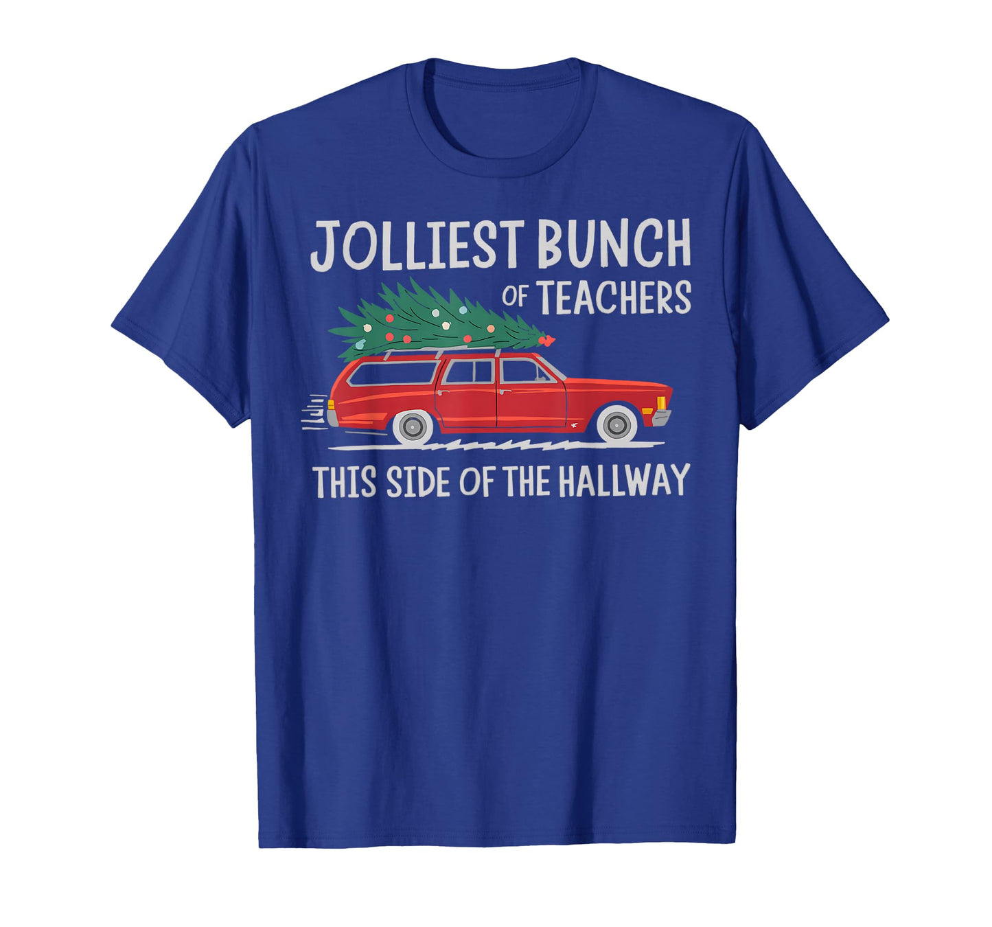 Jolliest Bunch Of Teachers This Side Of The Hallway T-Shirt