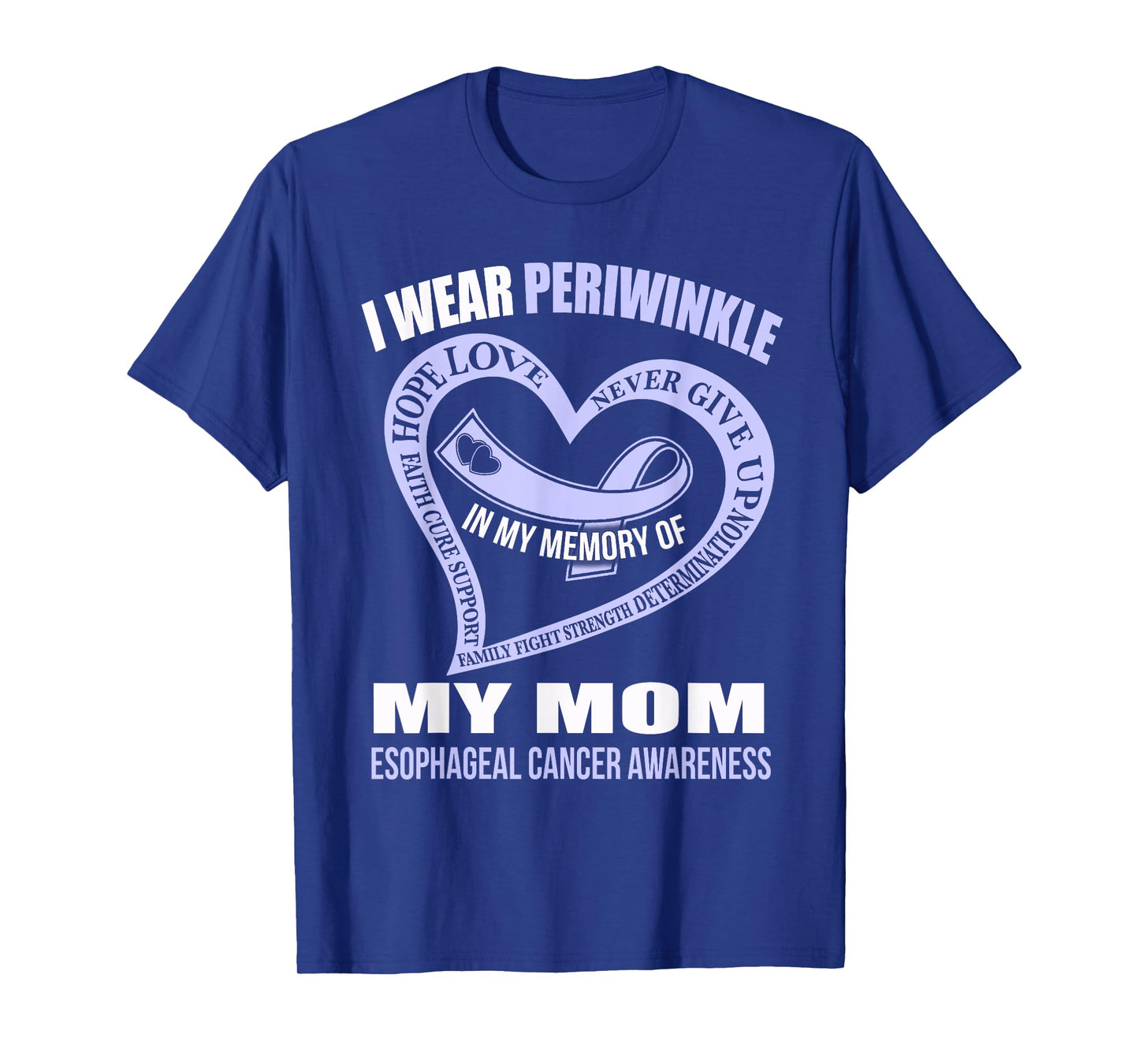 In my memory of my mom ESOPHAGEAL CANCER AWARENESS T-Shirt