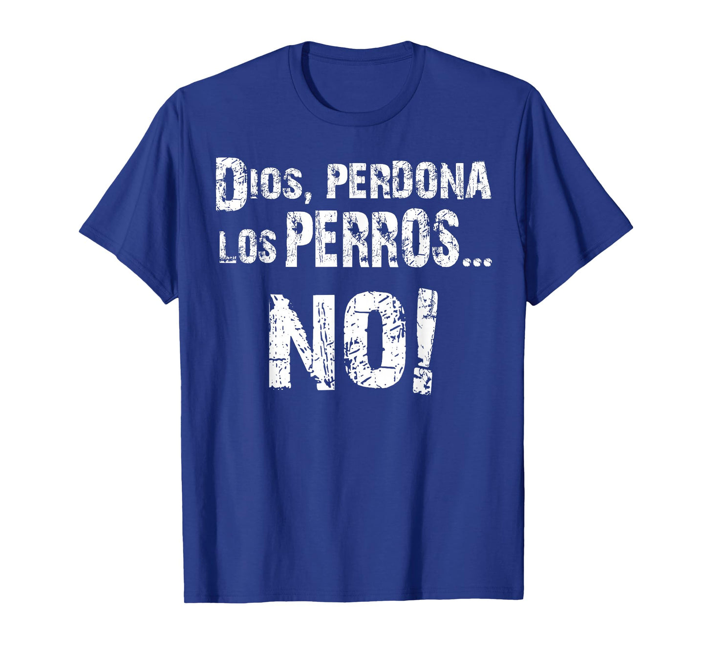 Perros Del Mal Dios Perdona T-Shirt