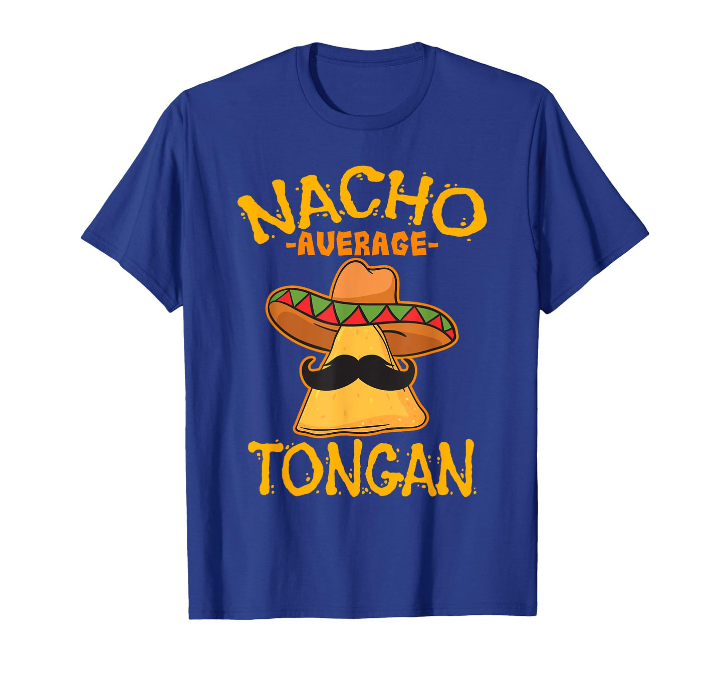 Nacho Average Tongan Heritage Kingdom of Tonga Roots T-Shirt