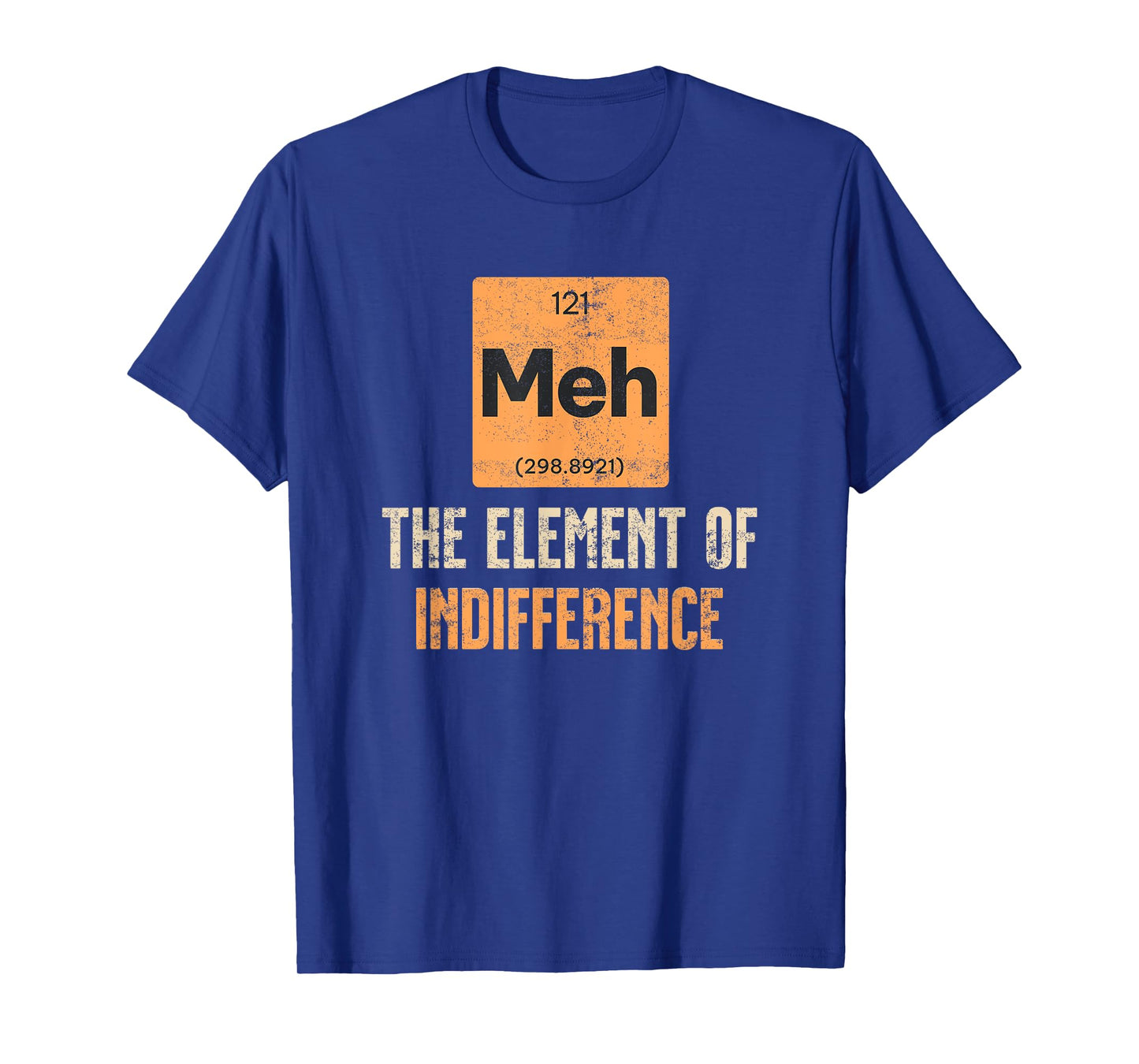 Meh The Element Of Indifference Funny Science Chemistry T-Shirt