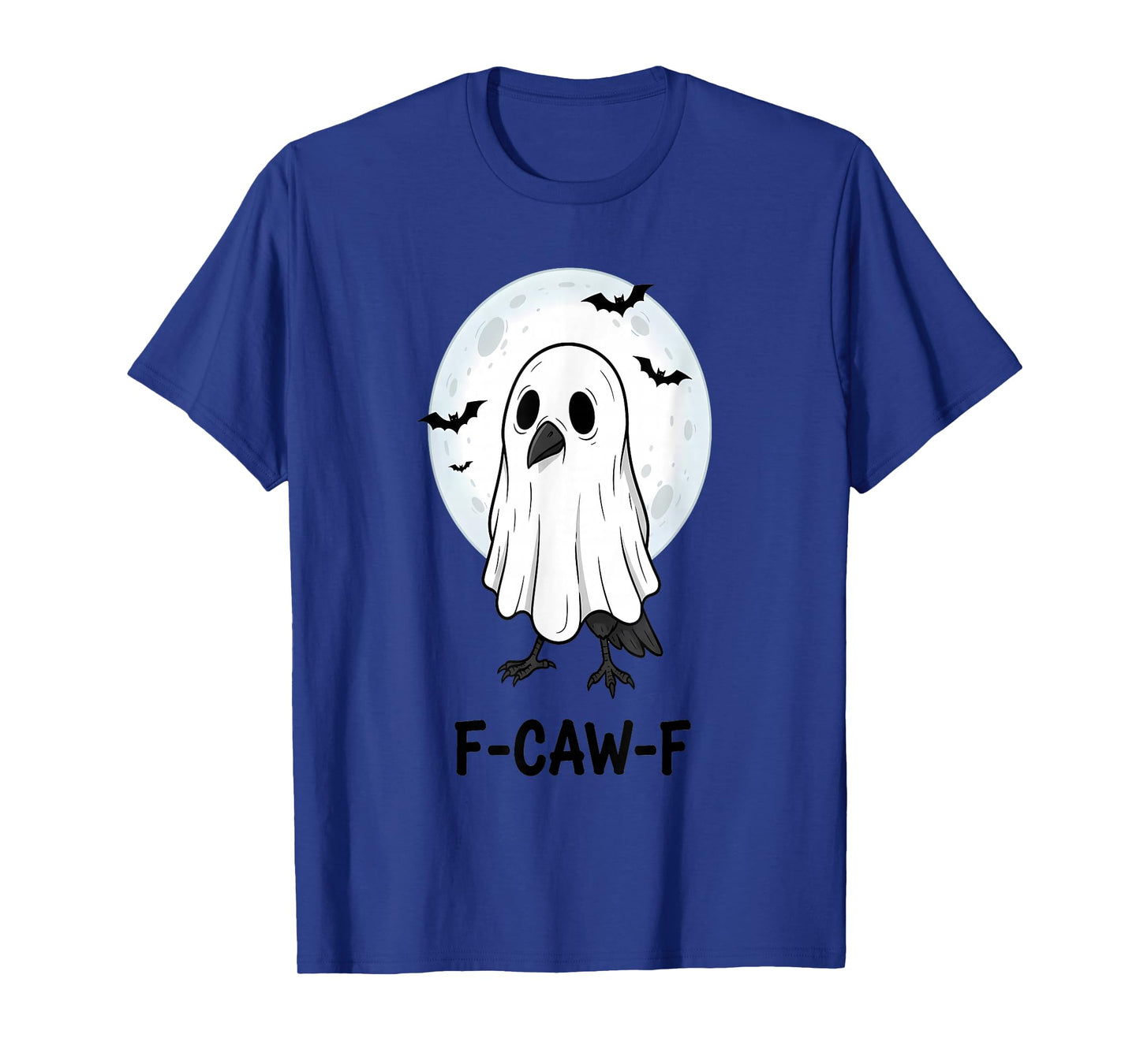 F-Caw-F Crow Funny Ghost Black Raven Gothic Halloween FCAWF T-Shirt