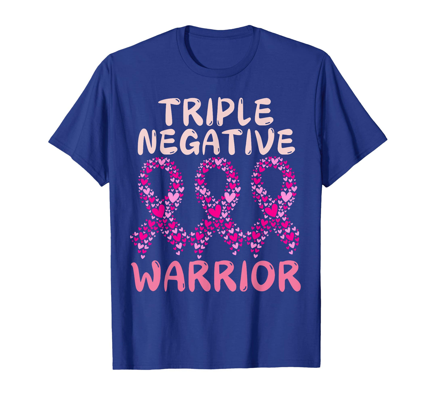 Triple Negative warrior,pink ribbon Breast Cancer Awareness T-Shirt