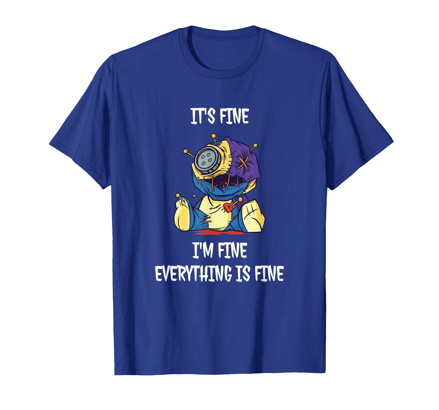 It's Fine I'm Fine Everything Is Fine Voodoo Doll T-Shirt
