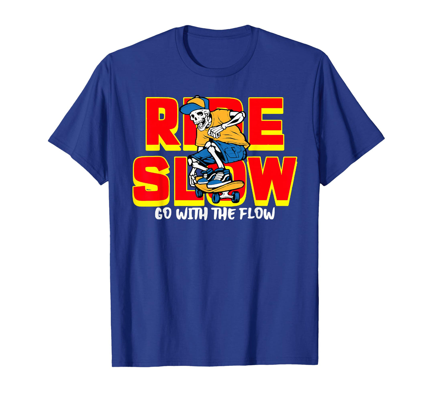 Retro Sport Meme Skateboard Funny Skeleton Ride Slow T-Shirt