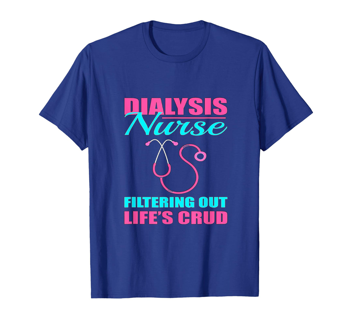 Dialysis_Nurse T-Shirt