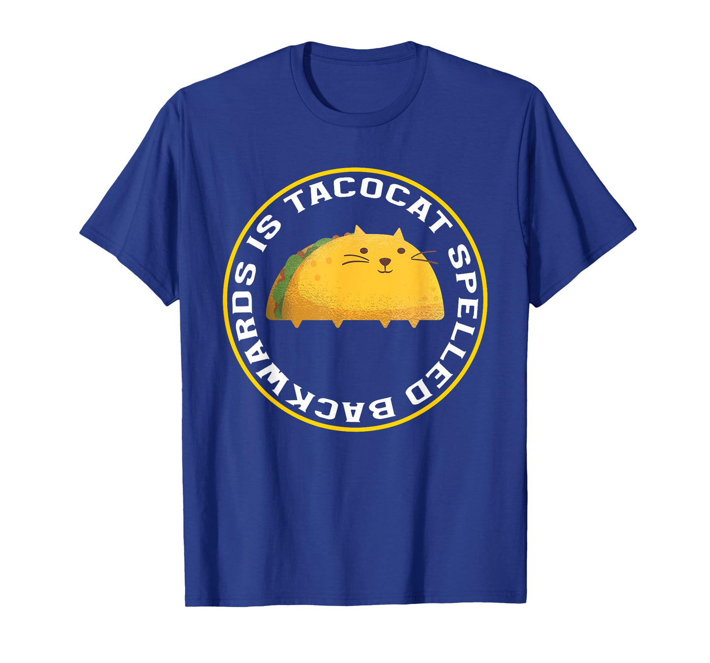 Tacocat Spelled Backwards Is Tacocat Funny Taco Lover T-Shirt